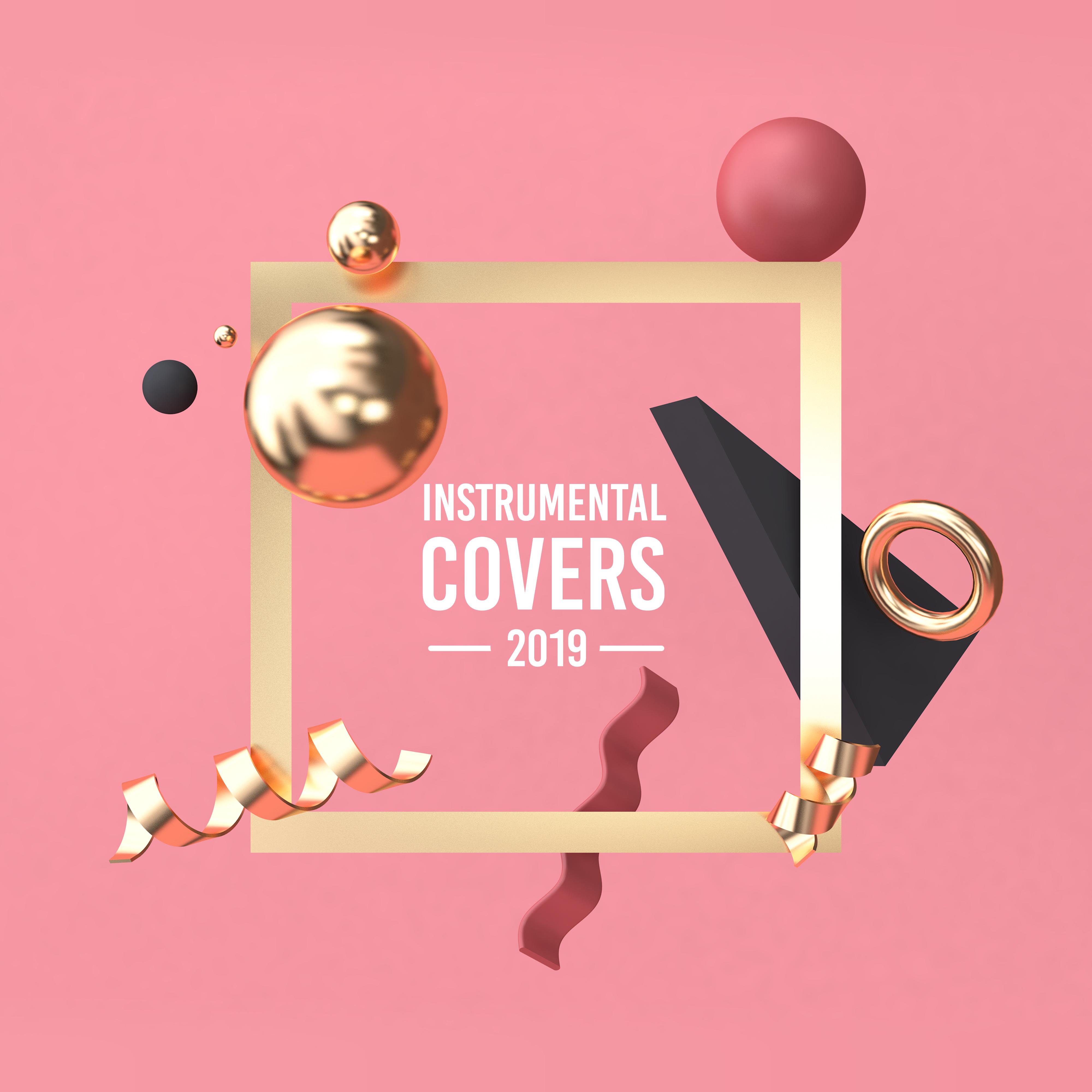 Instrumental Covers 2019  Relaxing Sounds to Rest, Famous Songs, Deep Relaxation, Ambient Music
