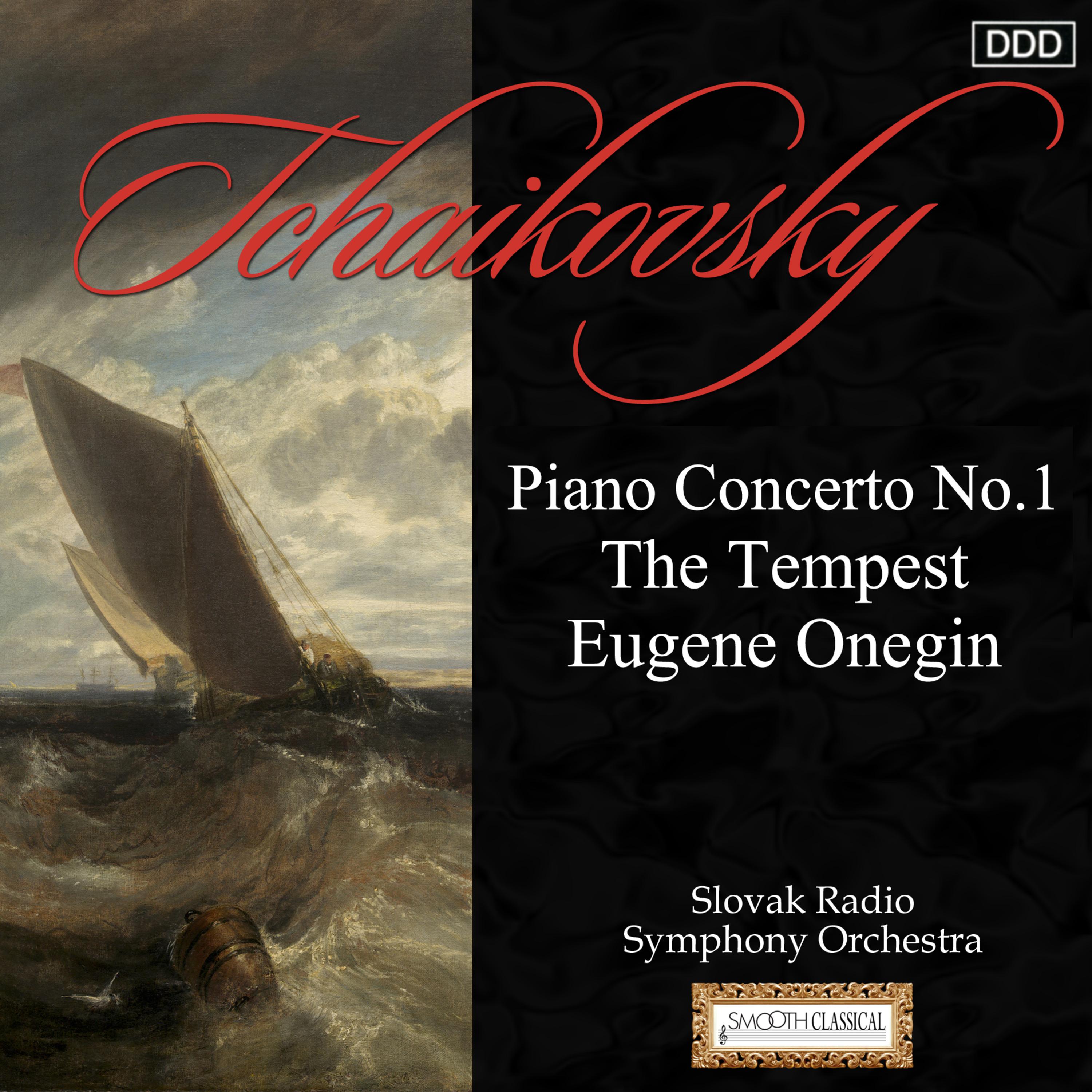 Tchaikovsky: Piano Concerto No. 1 - The Tempest - Eugene Onegin