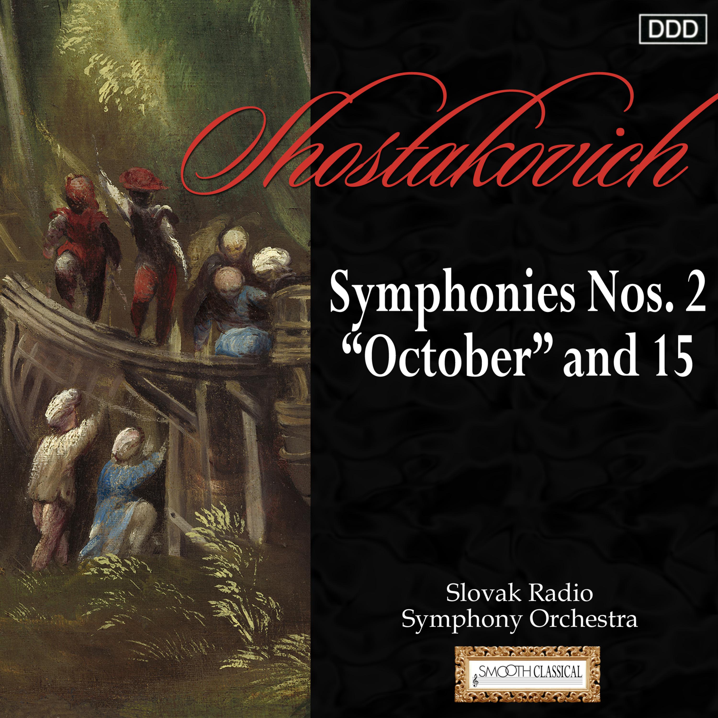 Shostakovich: Symphonies Nos. 2 "October" and 15