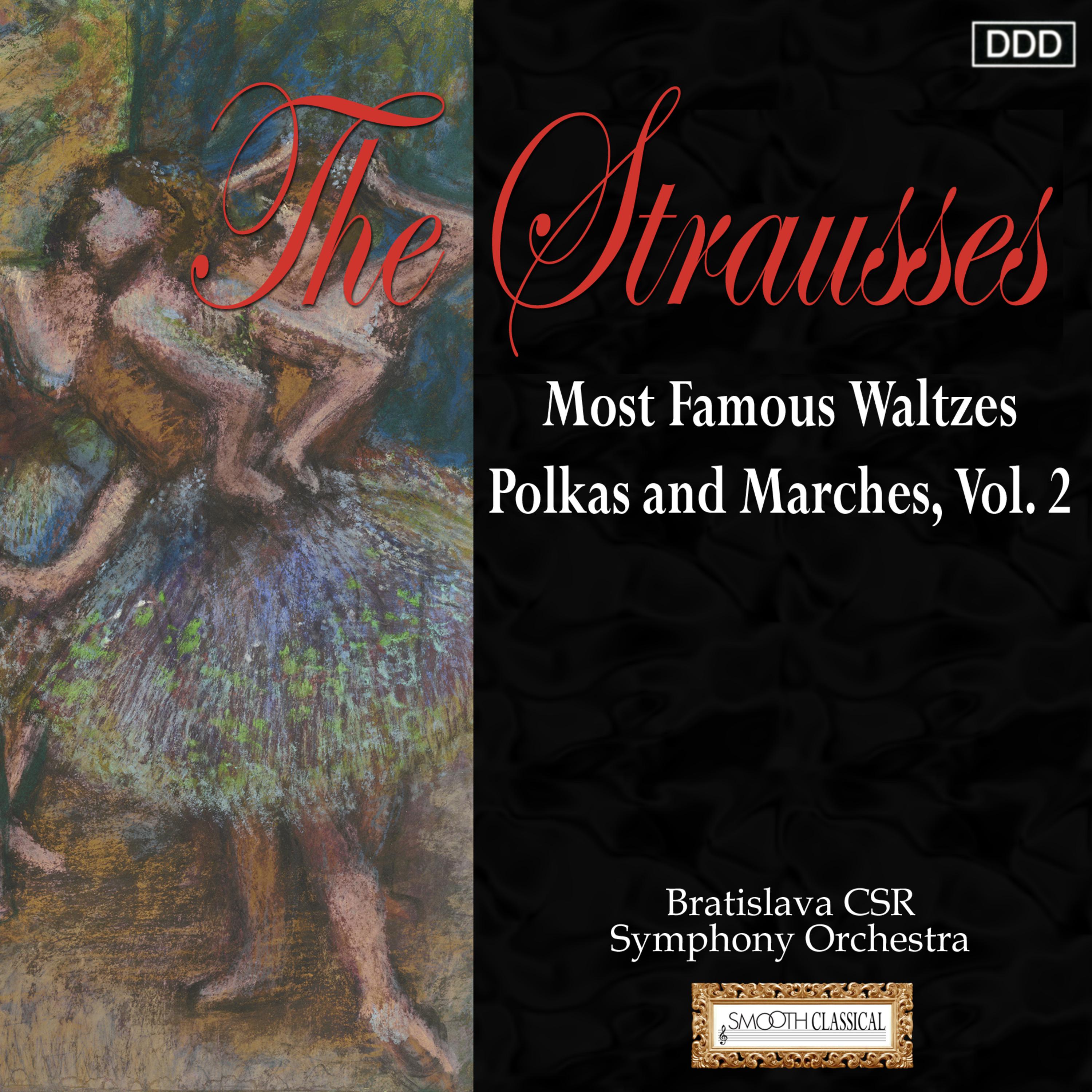 The Strausses: Most Famous Waltzes, Polkas and Marches, Vol. 2