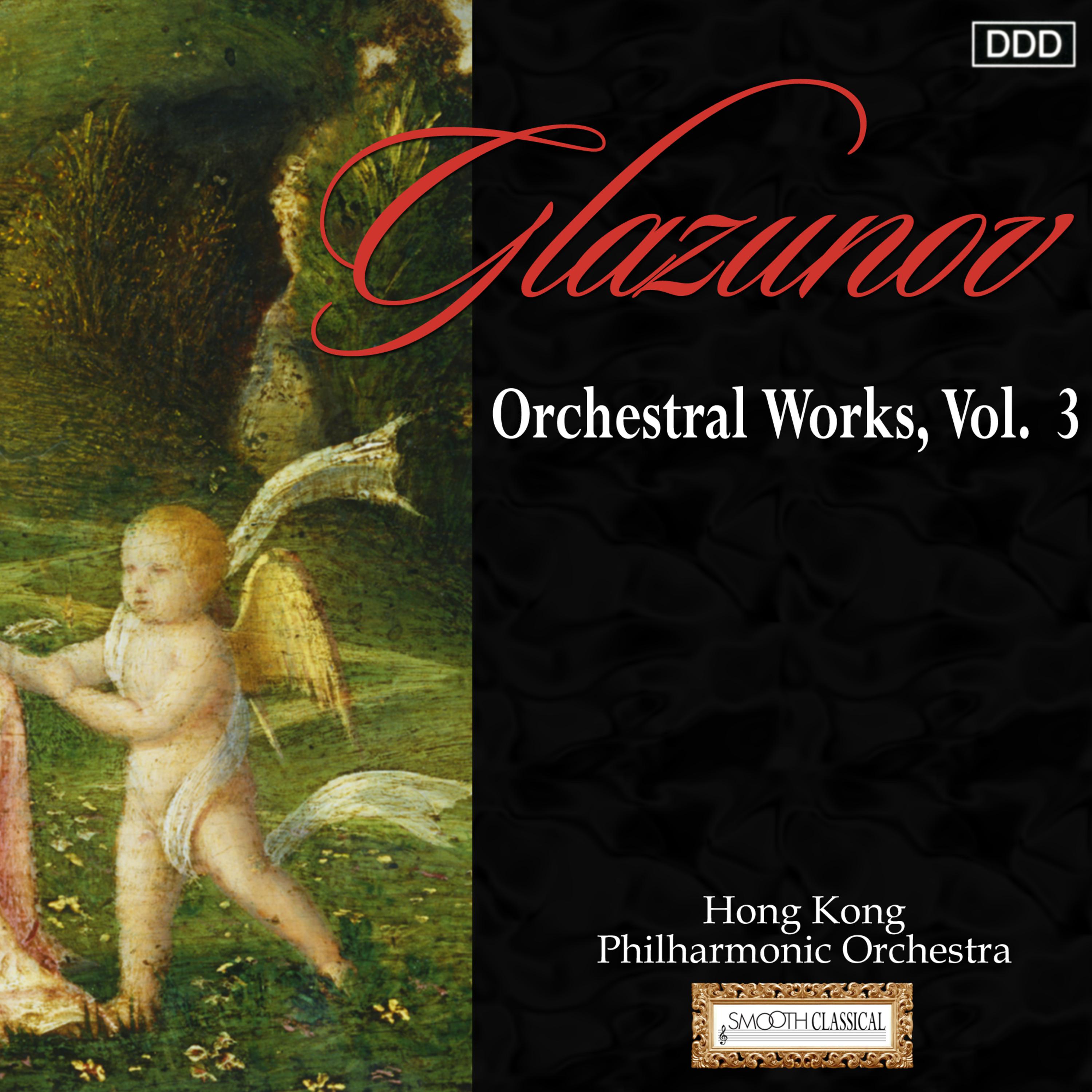 Glazunov: Orchestral Works, Vol. 3