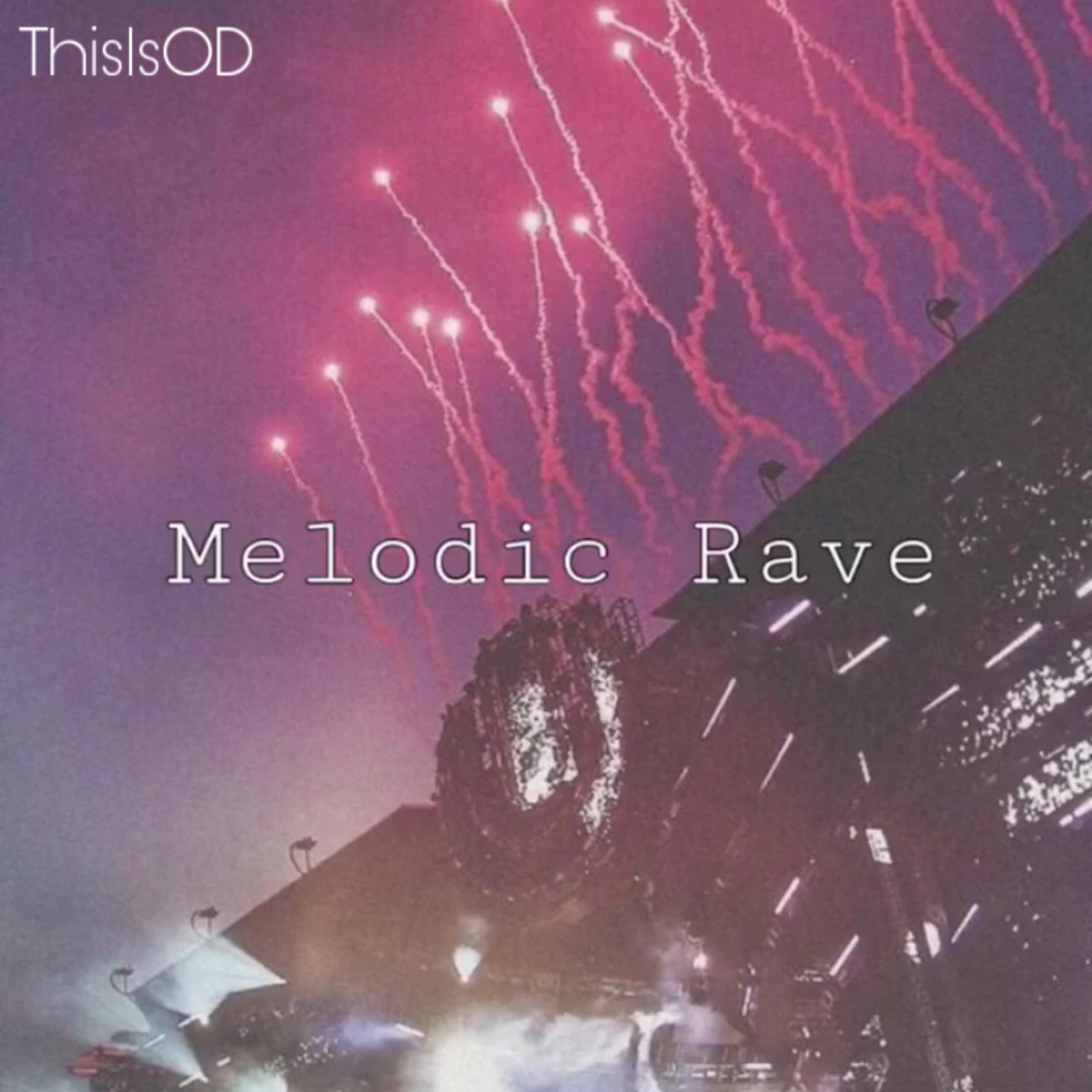 Melodic Rave