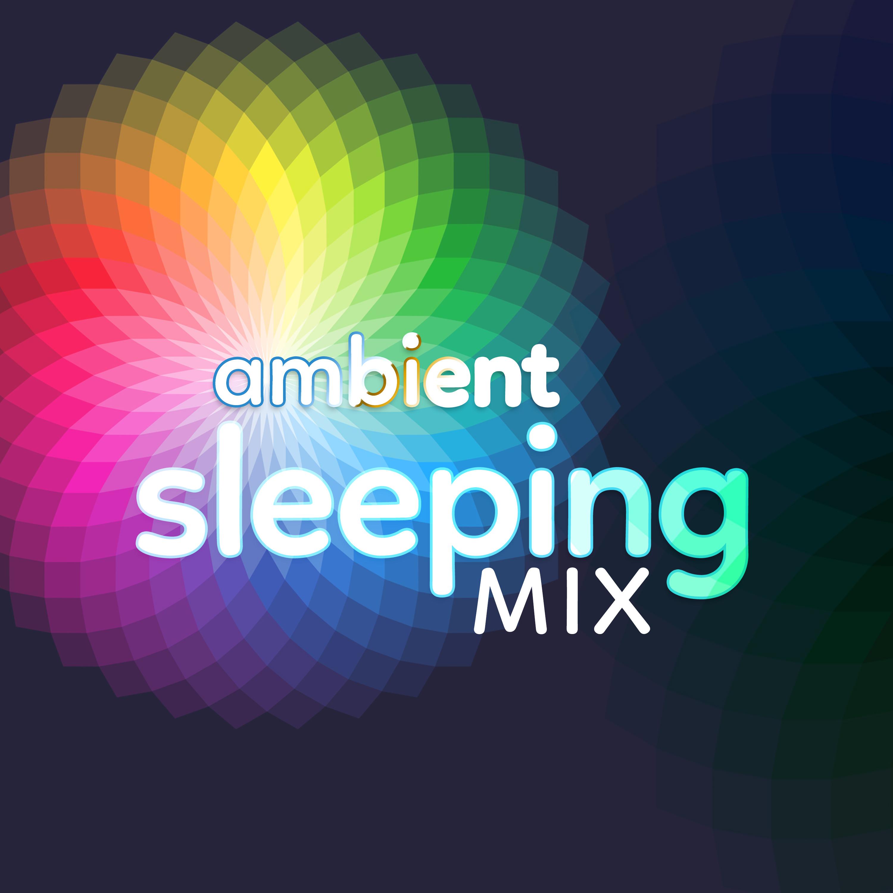 Ambient: Sleeping Mix
