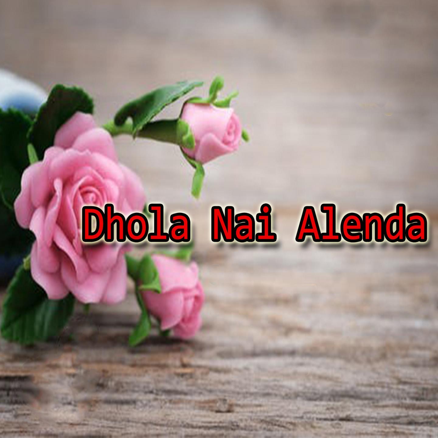 Dhola Nai Alenda
