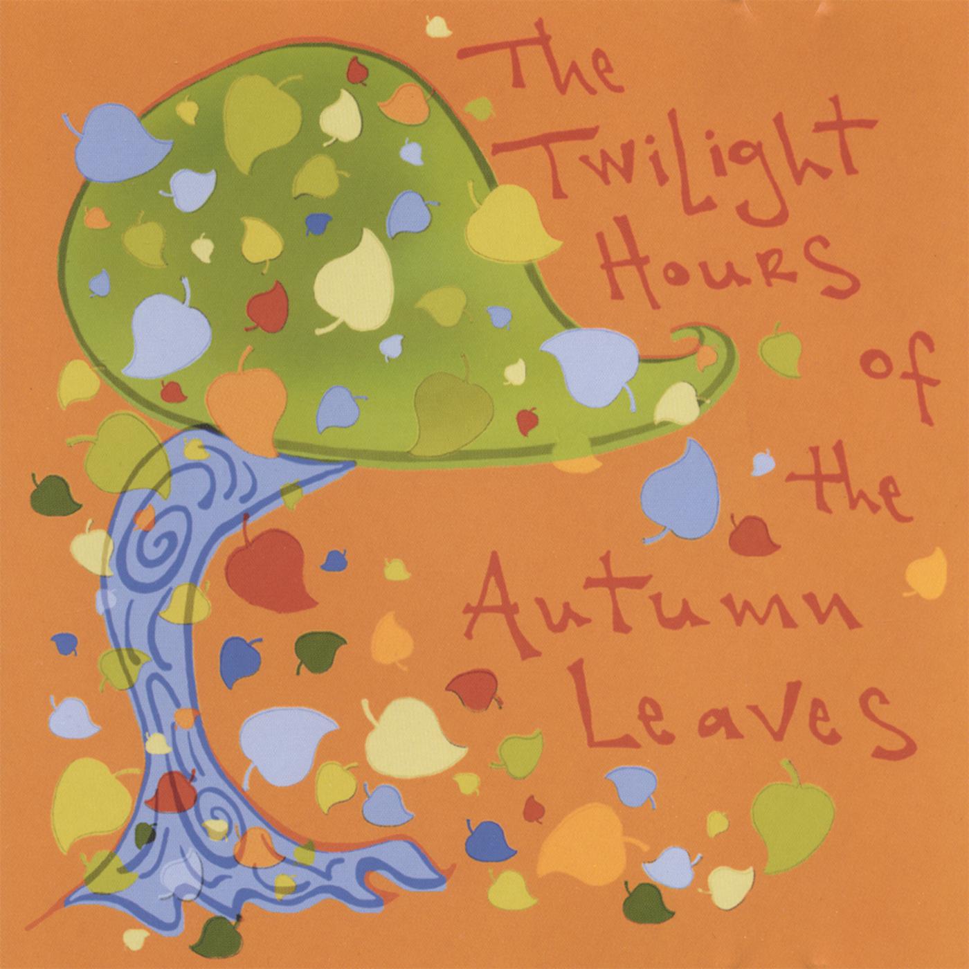 The Twilight Hours of The Autumn Leaves