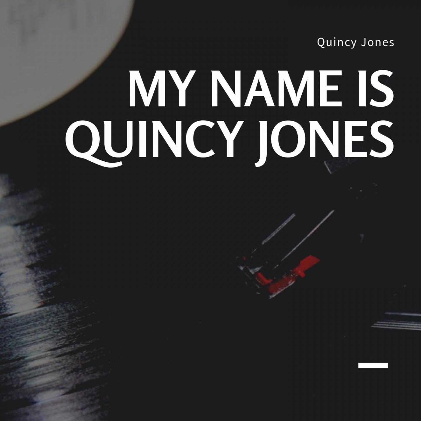 My Name is Quincy Jones