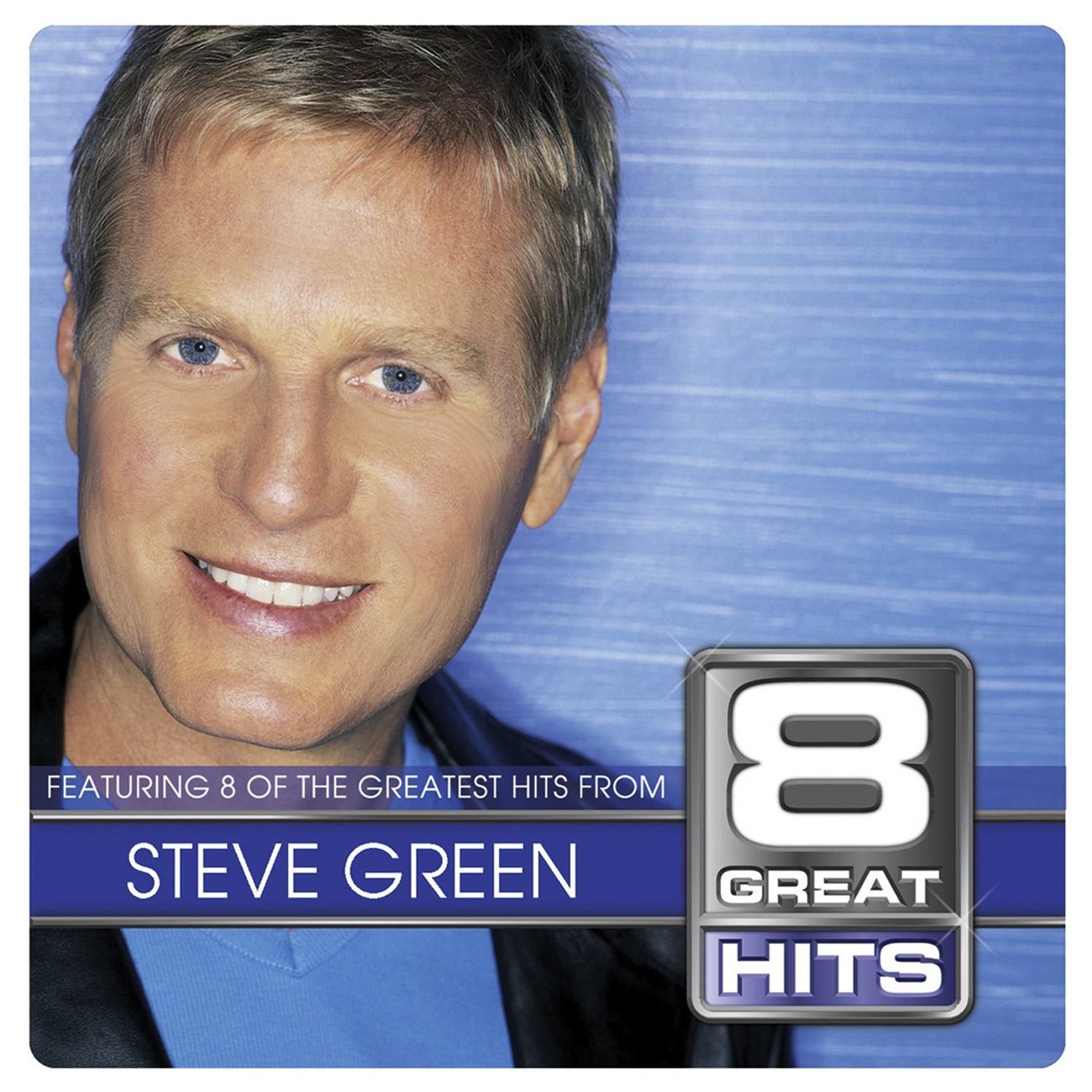 8 Great Hits Steve Green