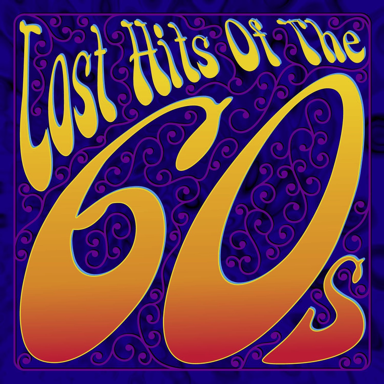 Lost Hits Of The 60's (All Original Artists & Versions)