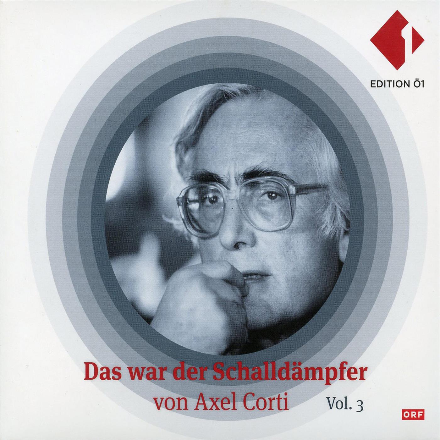 Das war der Schalld mpfer von Axel Corti Vol. 3