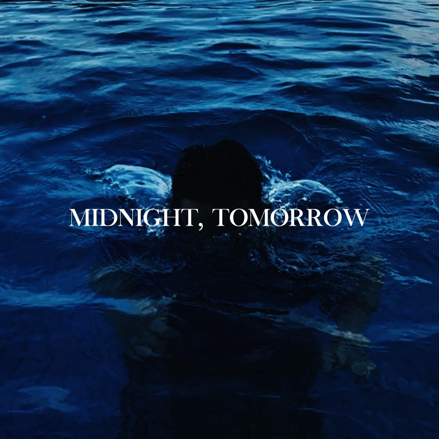 Midnight, Tomorrow