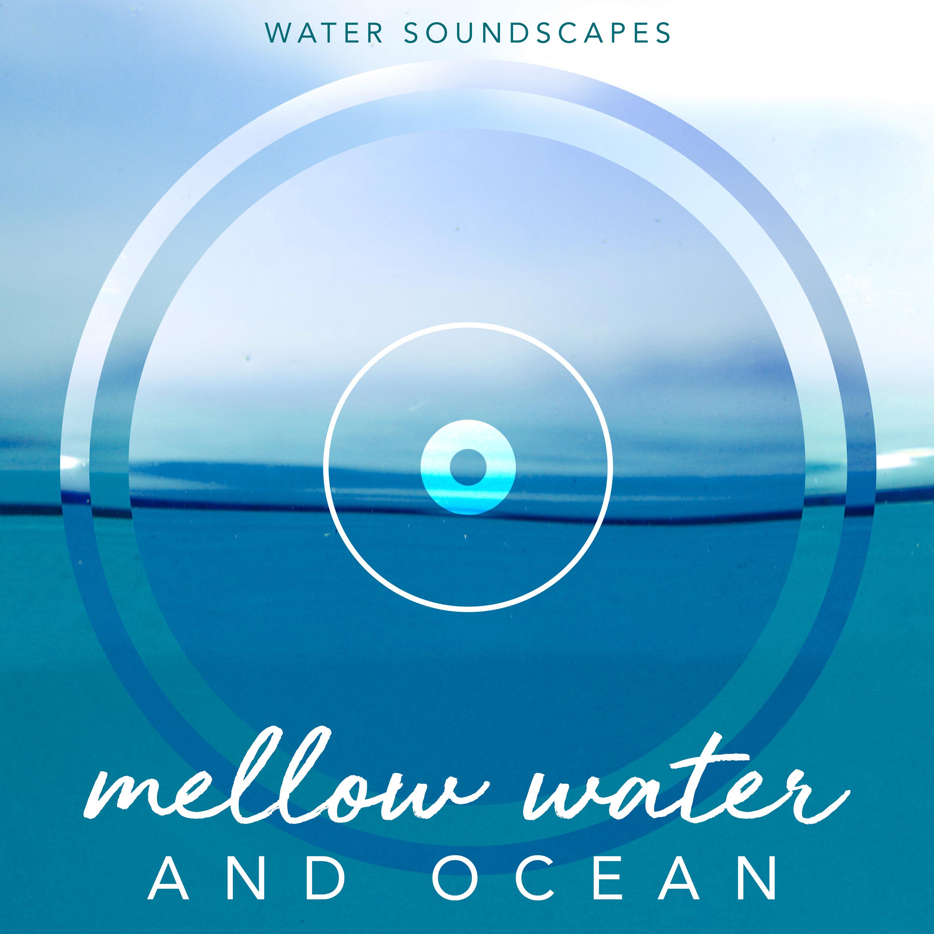 Mellow Water and Ocean