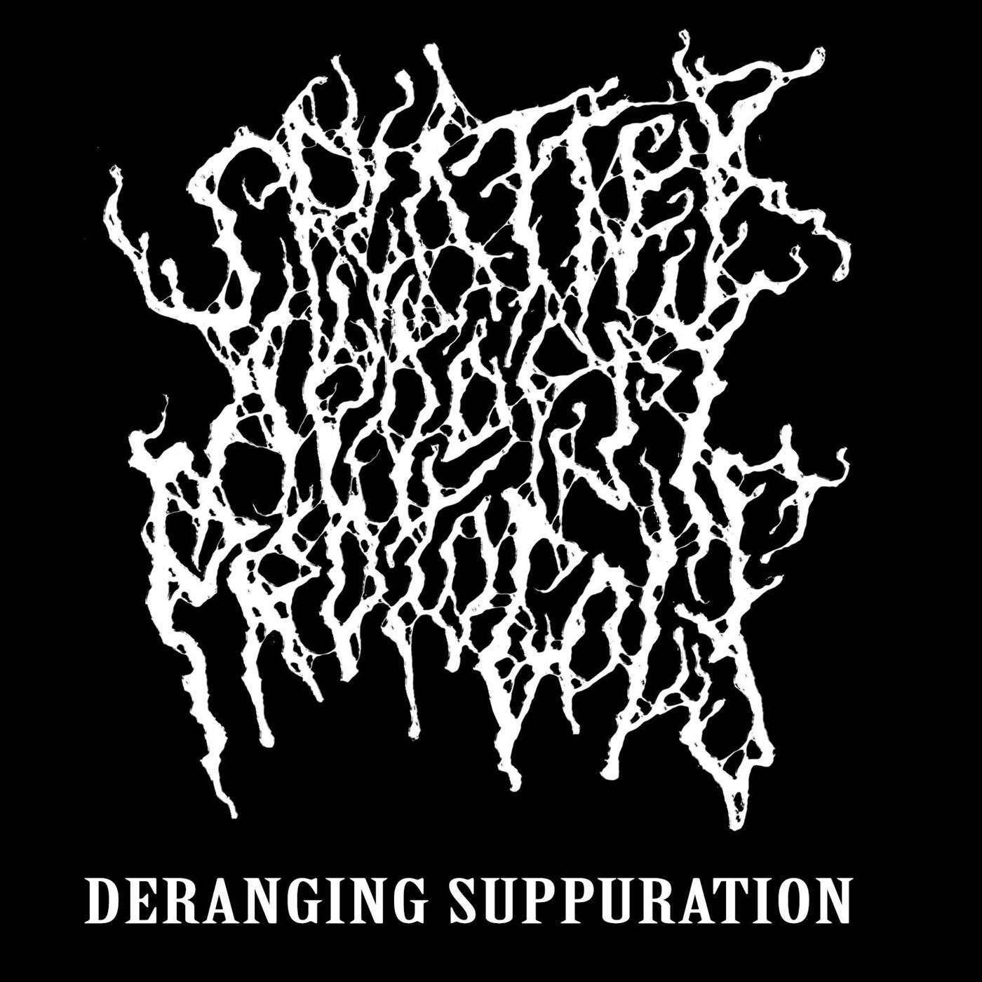 Deranging Suppuration