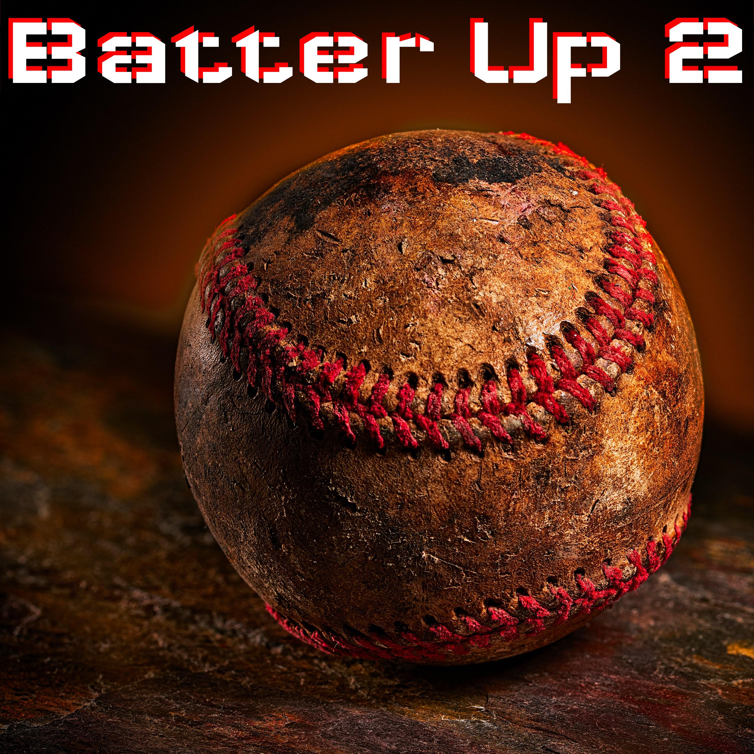 Batter up 2