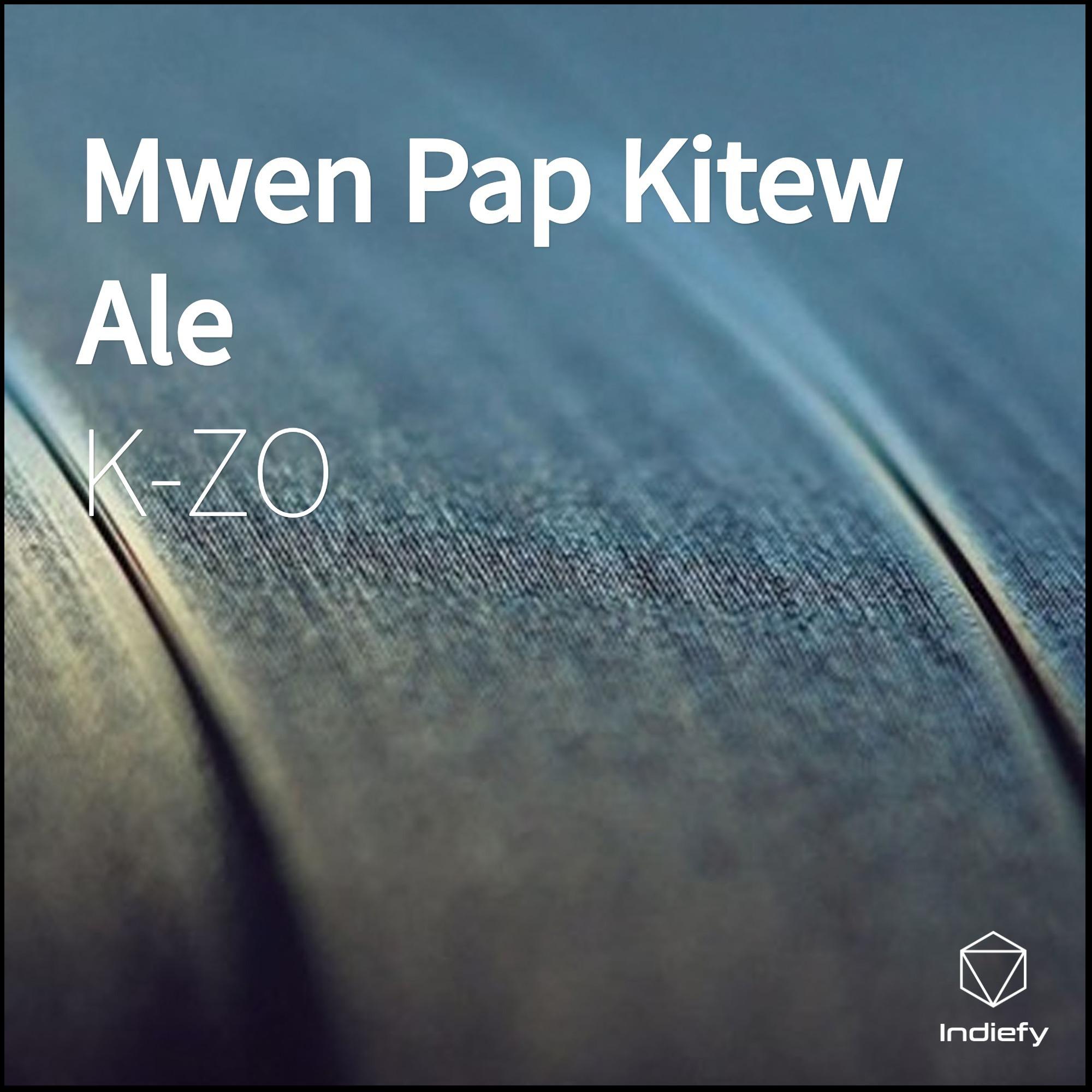 Mwen Pap Kitew Ale