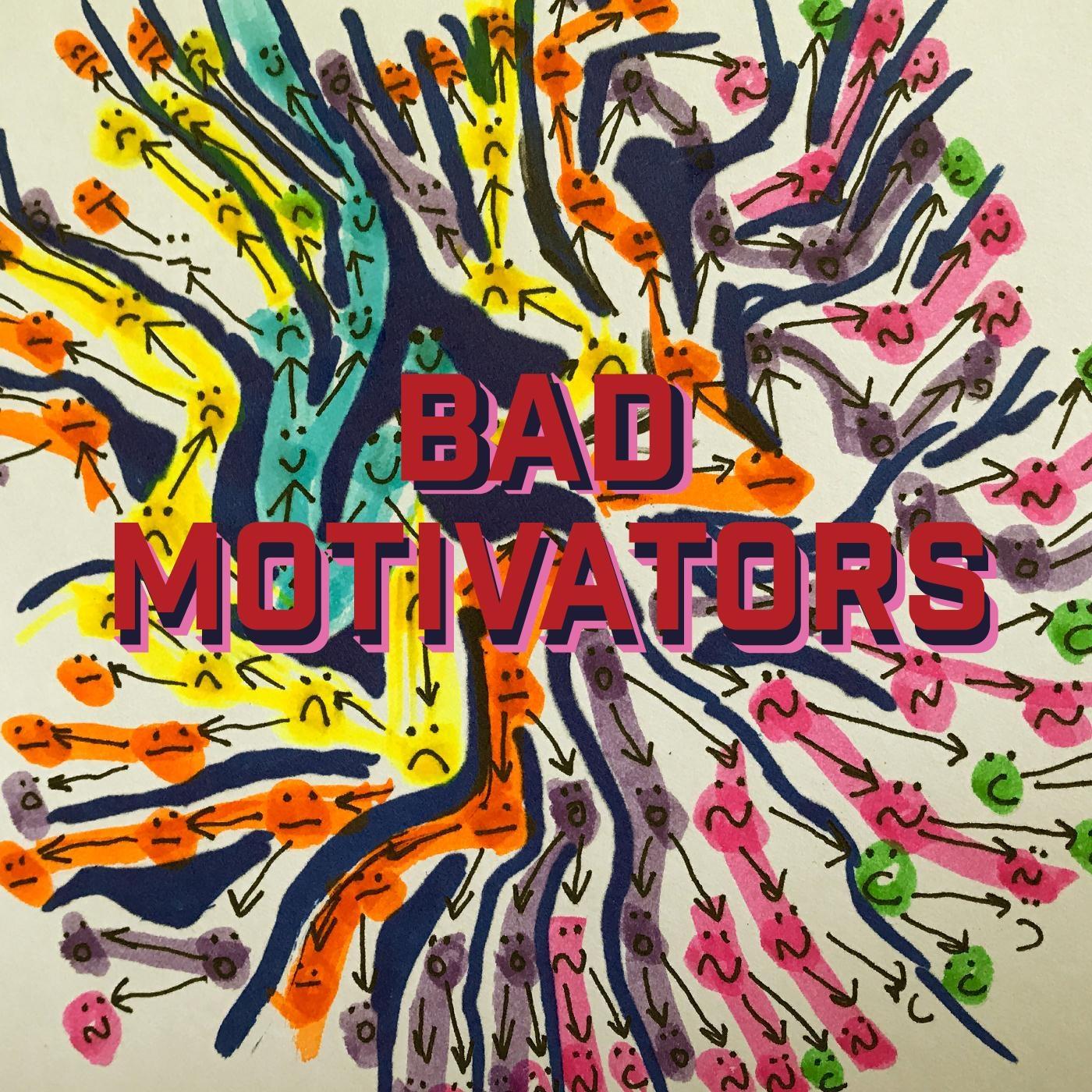Bad Motivators