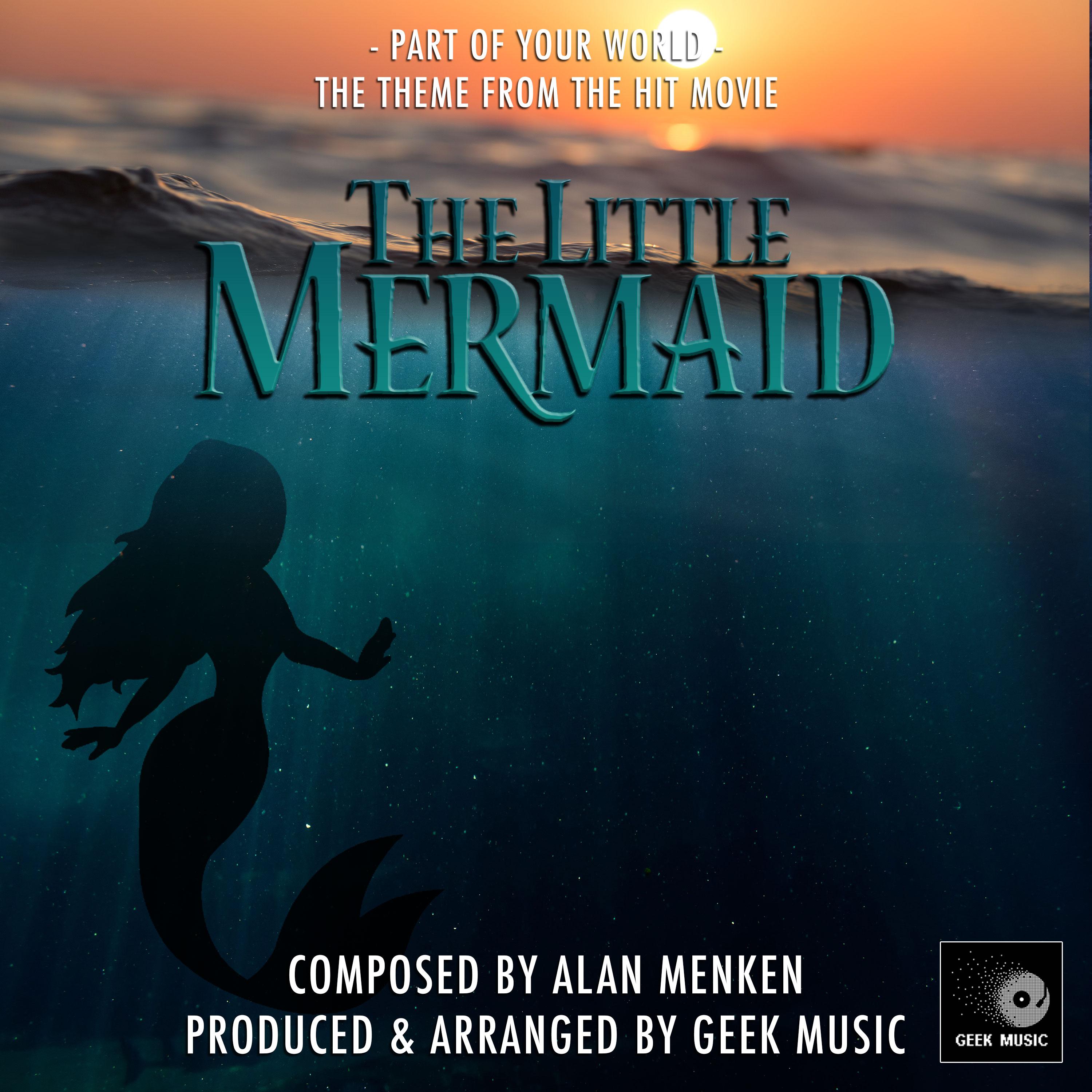 The Little Mermaid: Part of Your World