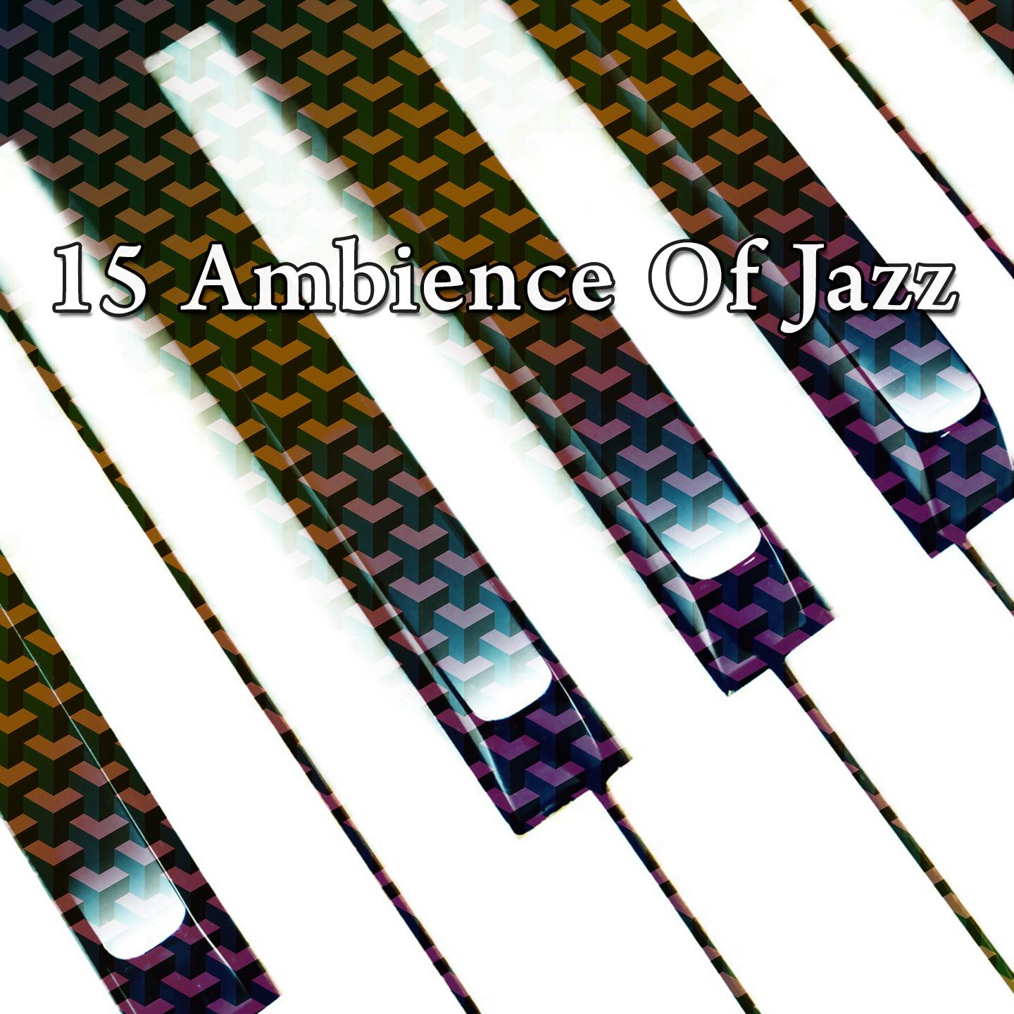 15 Ambience of Jazz