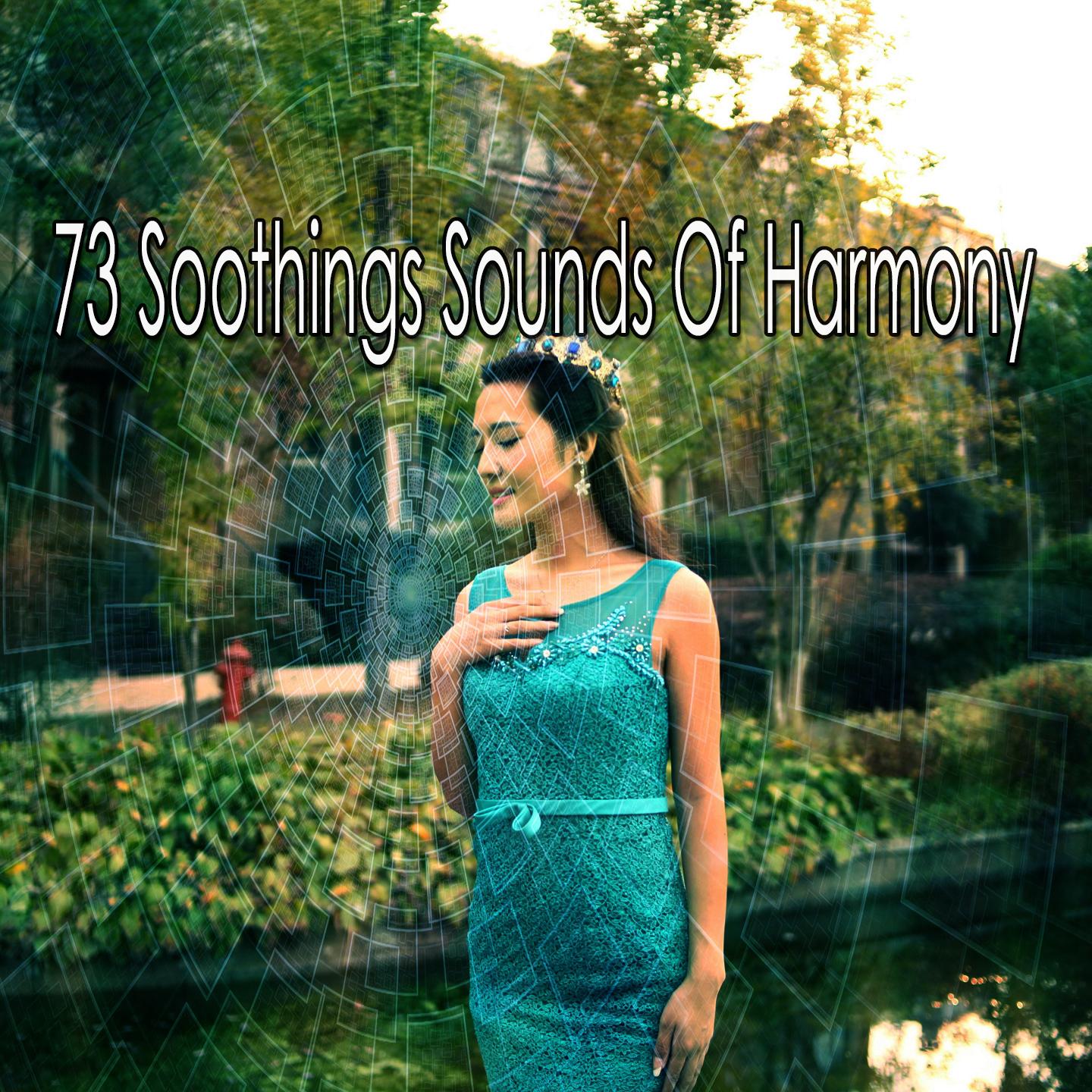 73 Soothings Sounds of Harmony