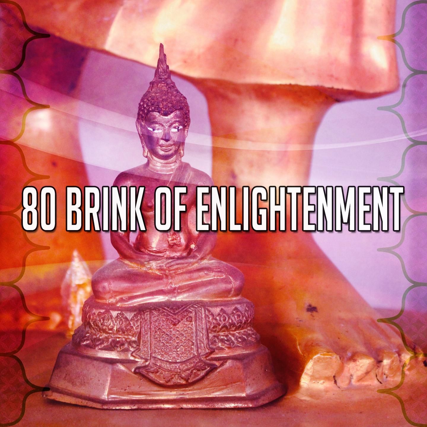 80 Brink of Enlightenment