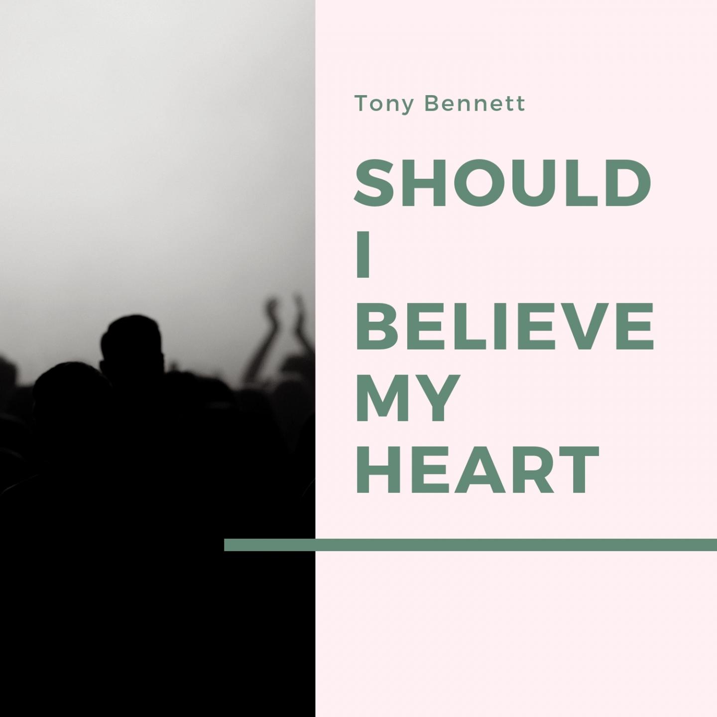 Should I Believe My Heart