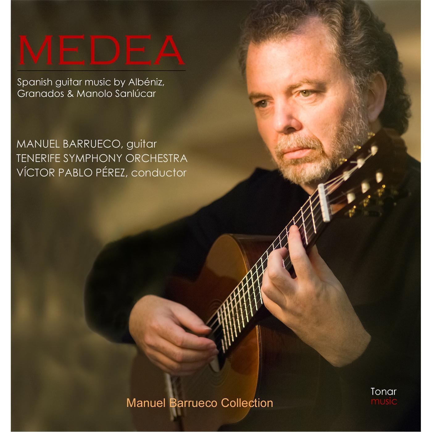 Medea: Spanish Guitar Music By Albeniz, Granados and Manolo Sanlucar