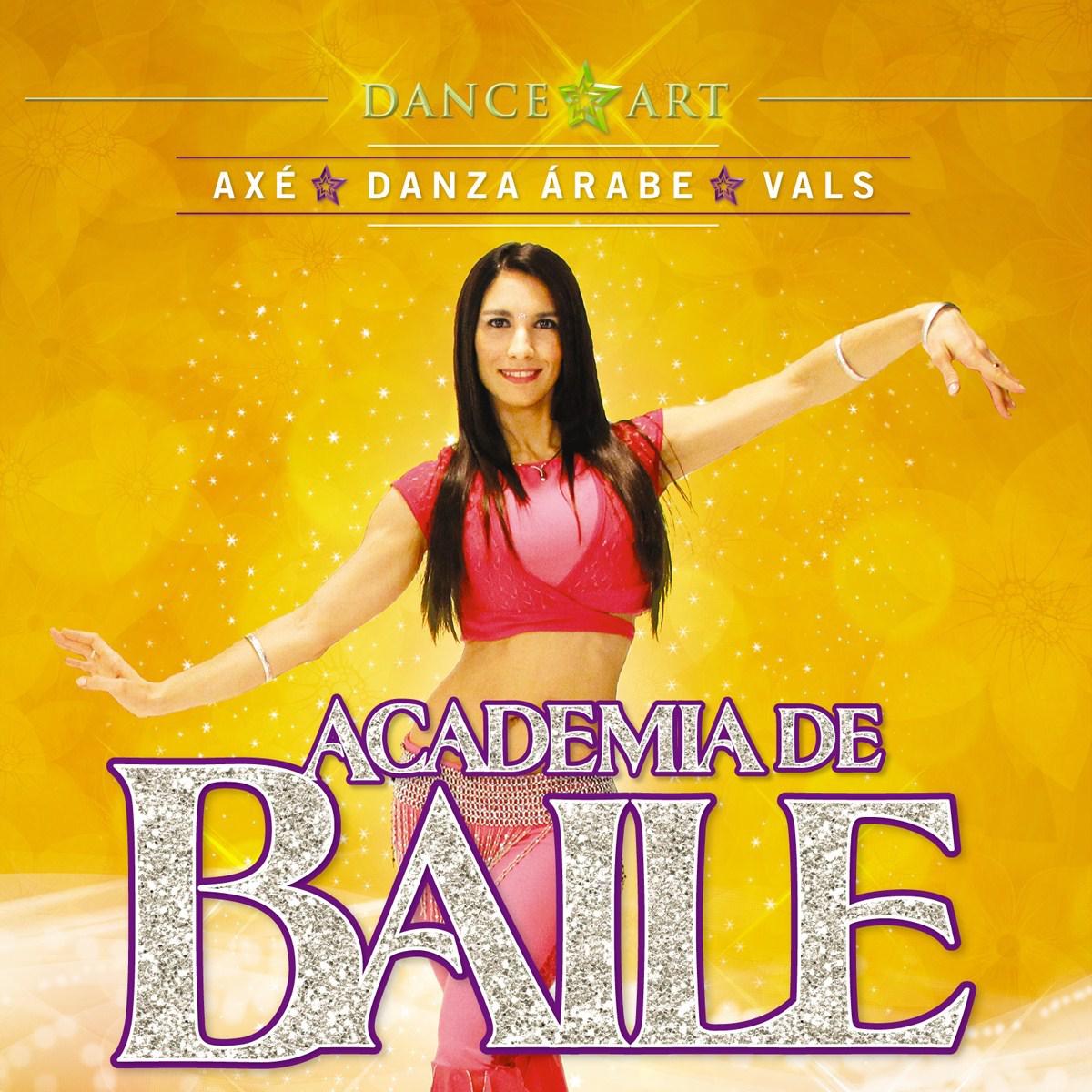 Academia de Baile (Axe, Danza Arabe, Vals)