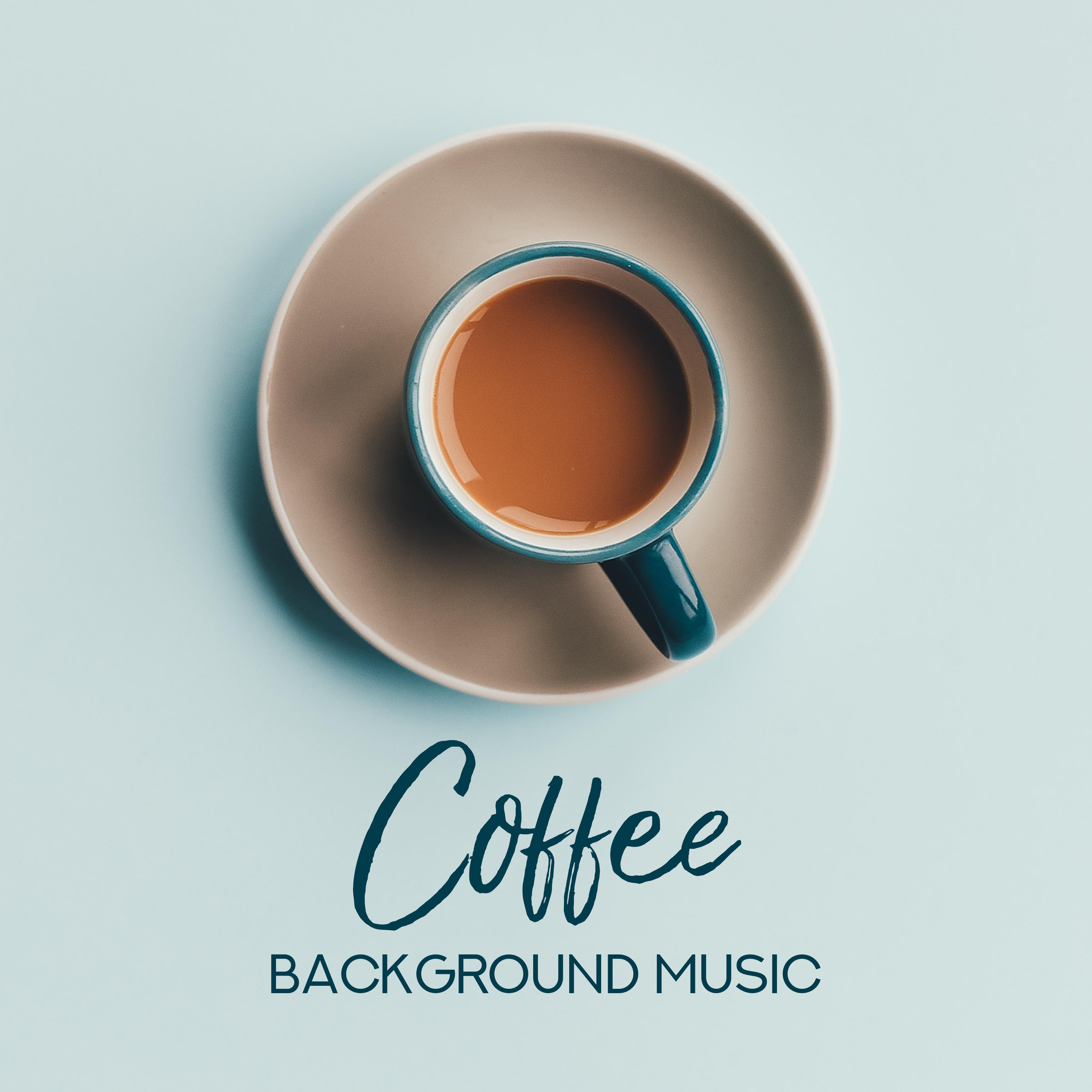 Coffee Background Music: 15 Jazz Tracks for a Cup of Your Favorite Coffee