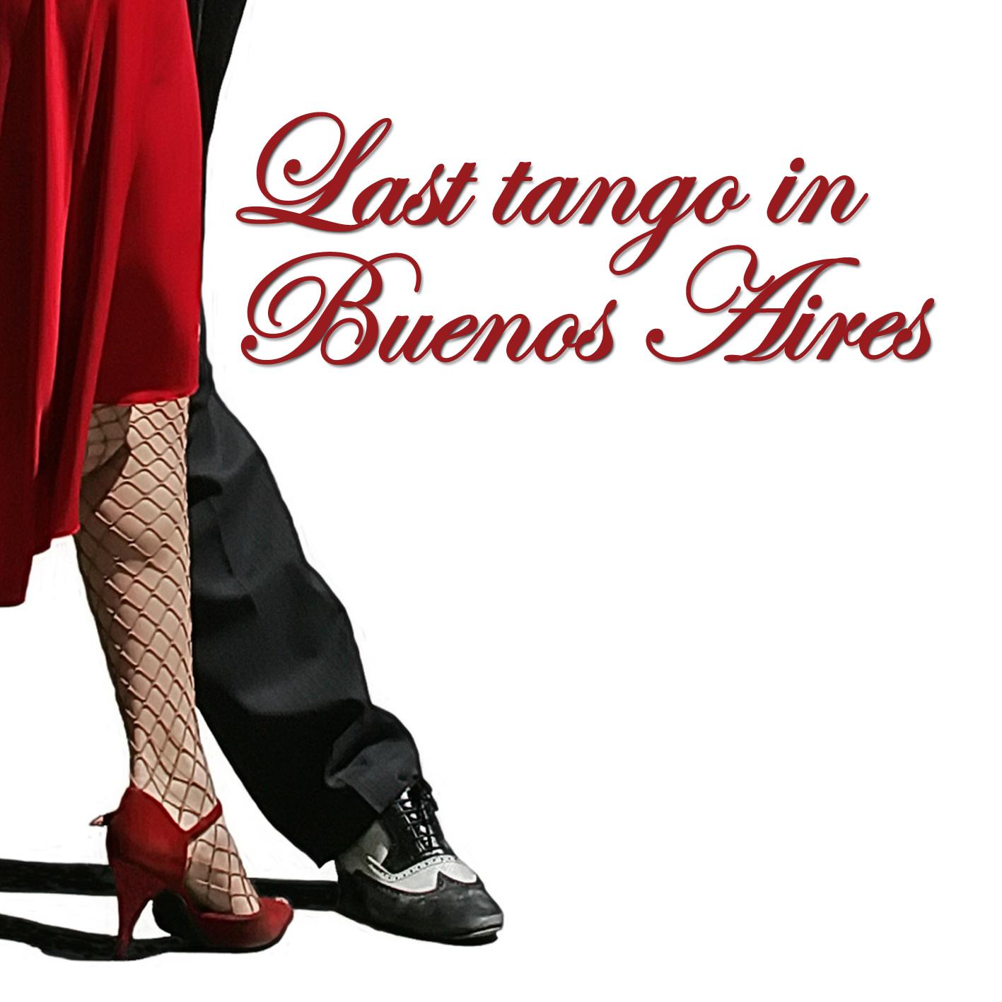 Last Tango In Buenos Aires