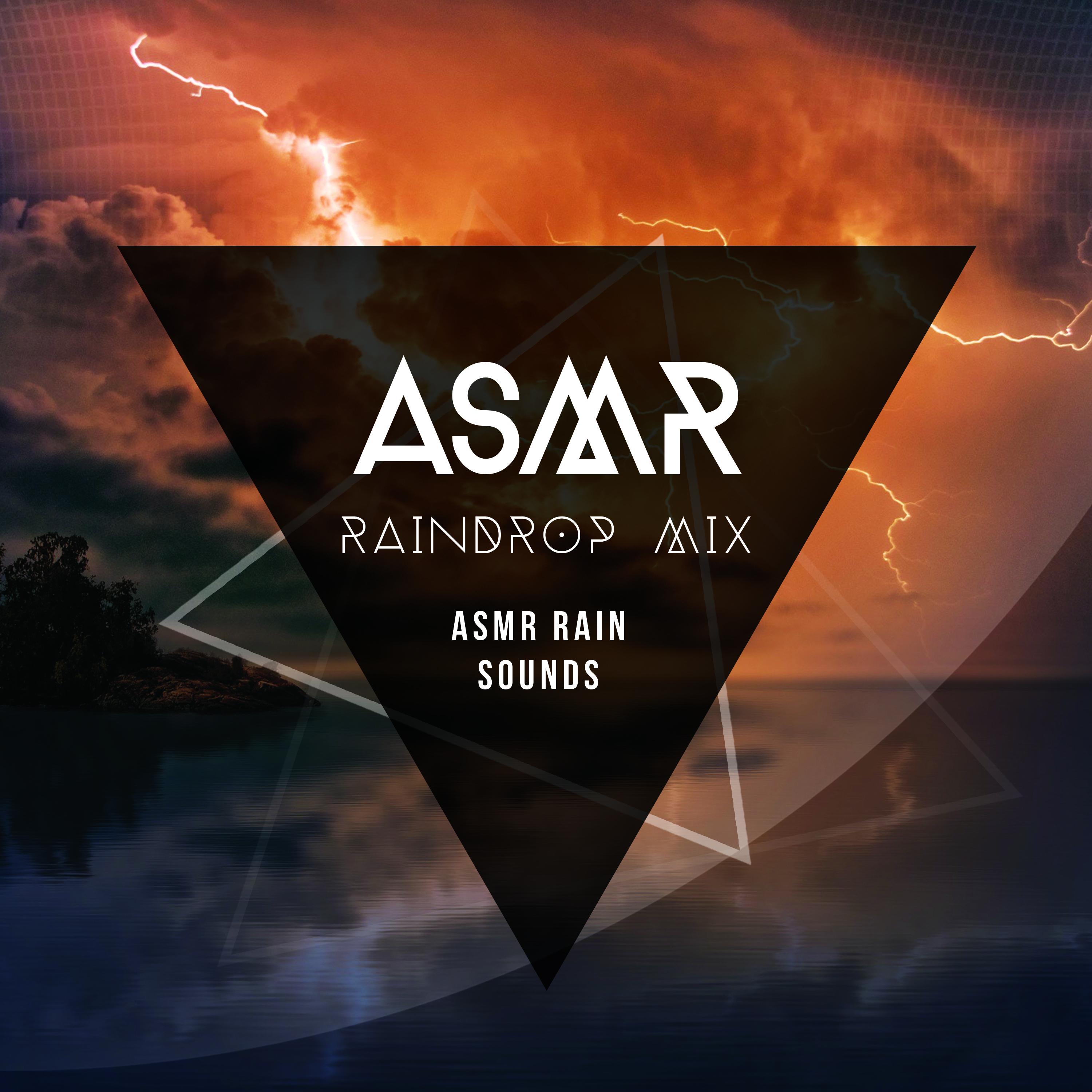 ASMR Raindrop Mix