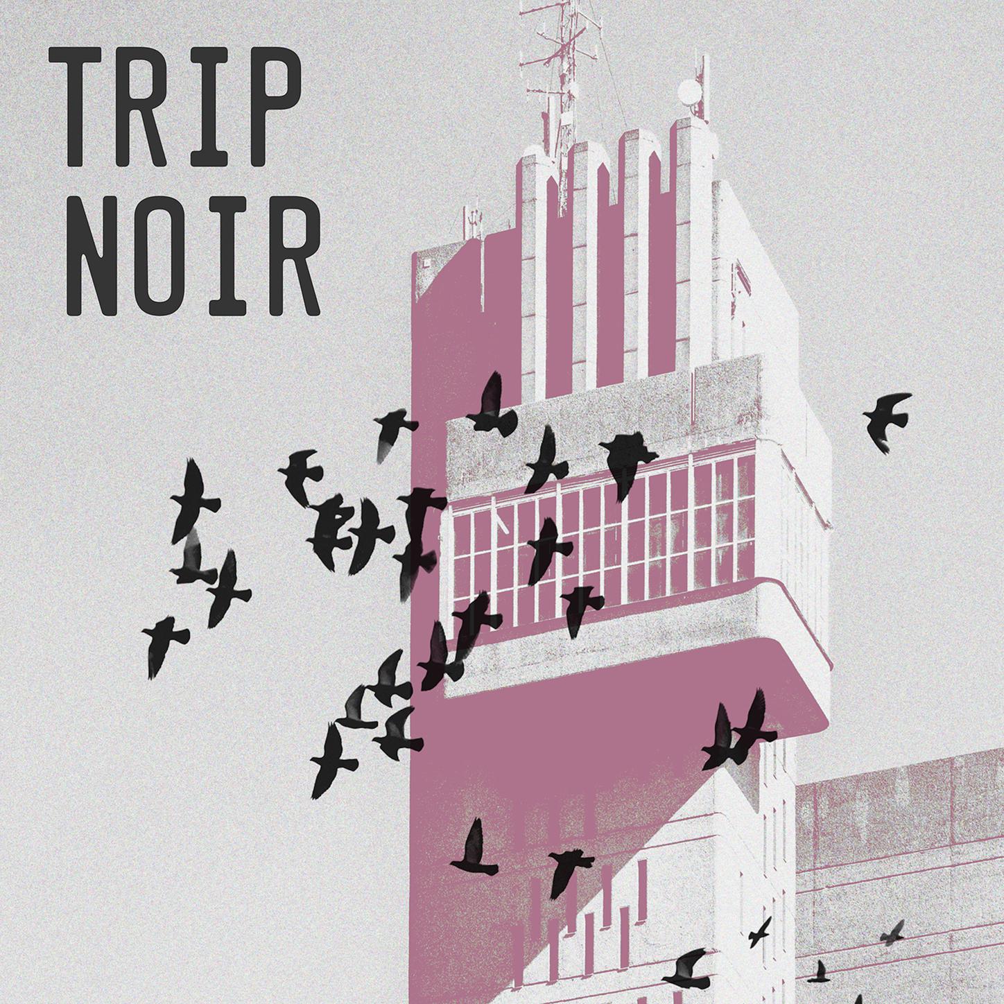 Trip Noir