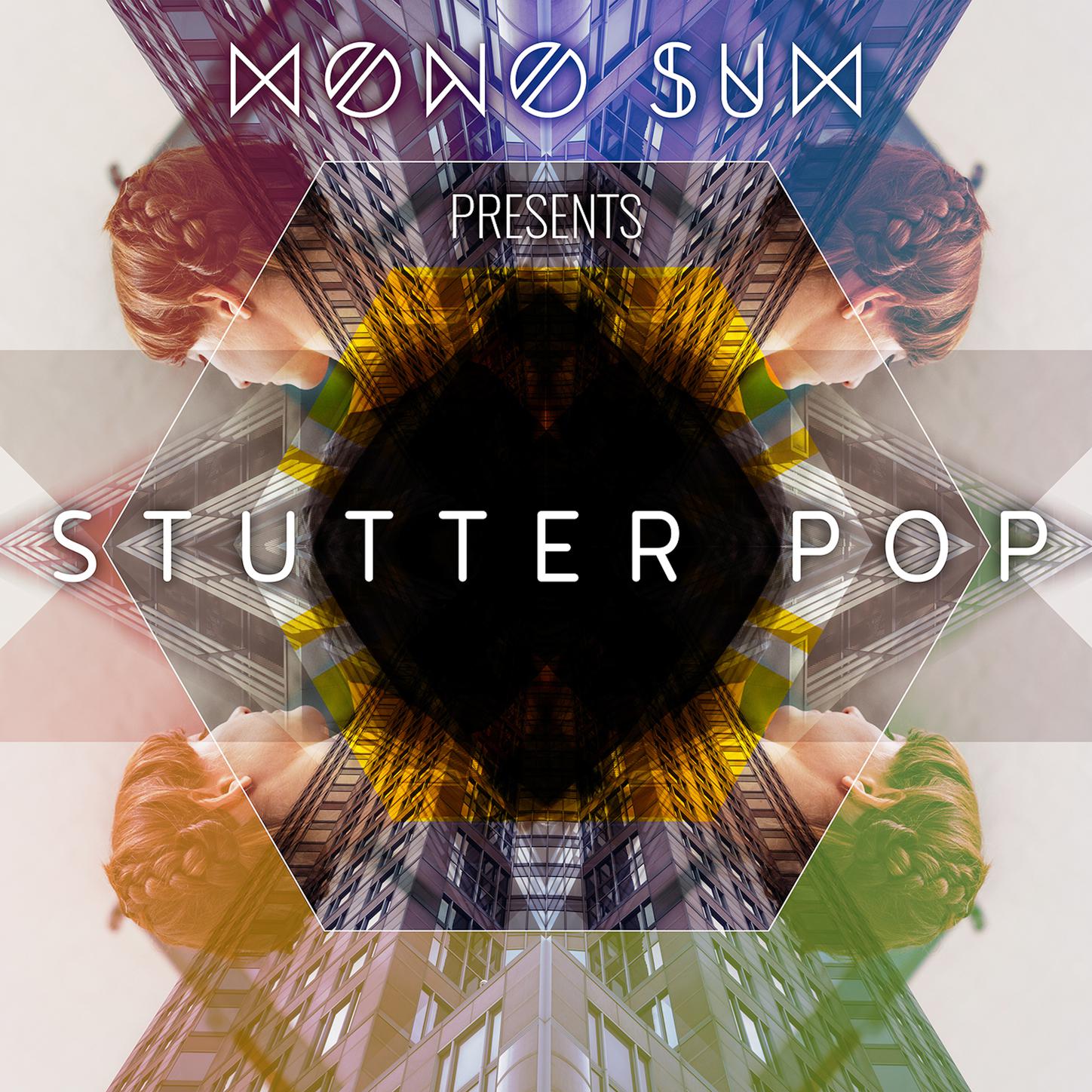 Mono Sum presents Stutter Pop