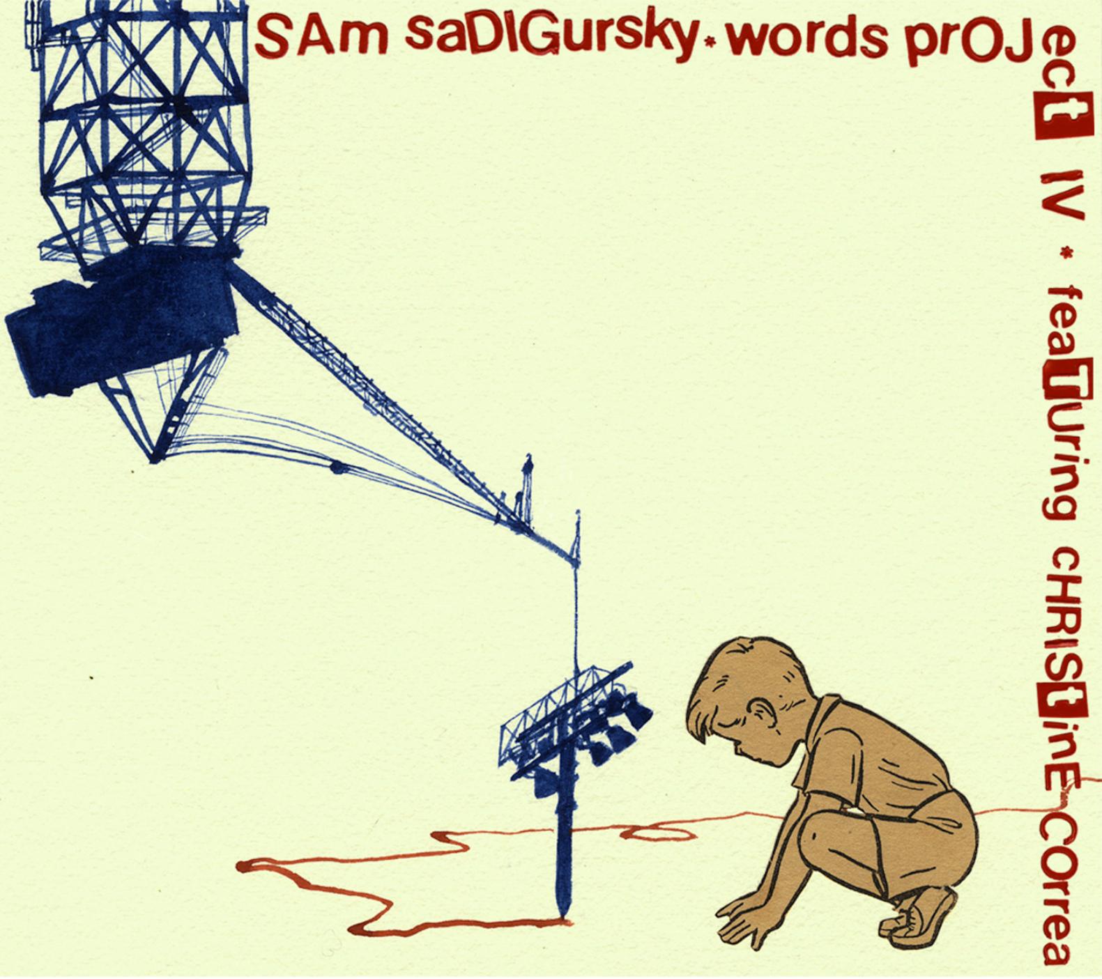 Sam Sadigursky: Words Project IV