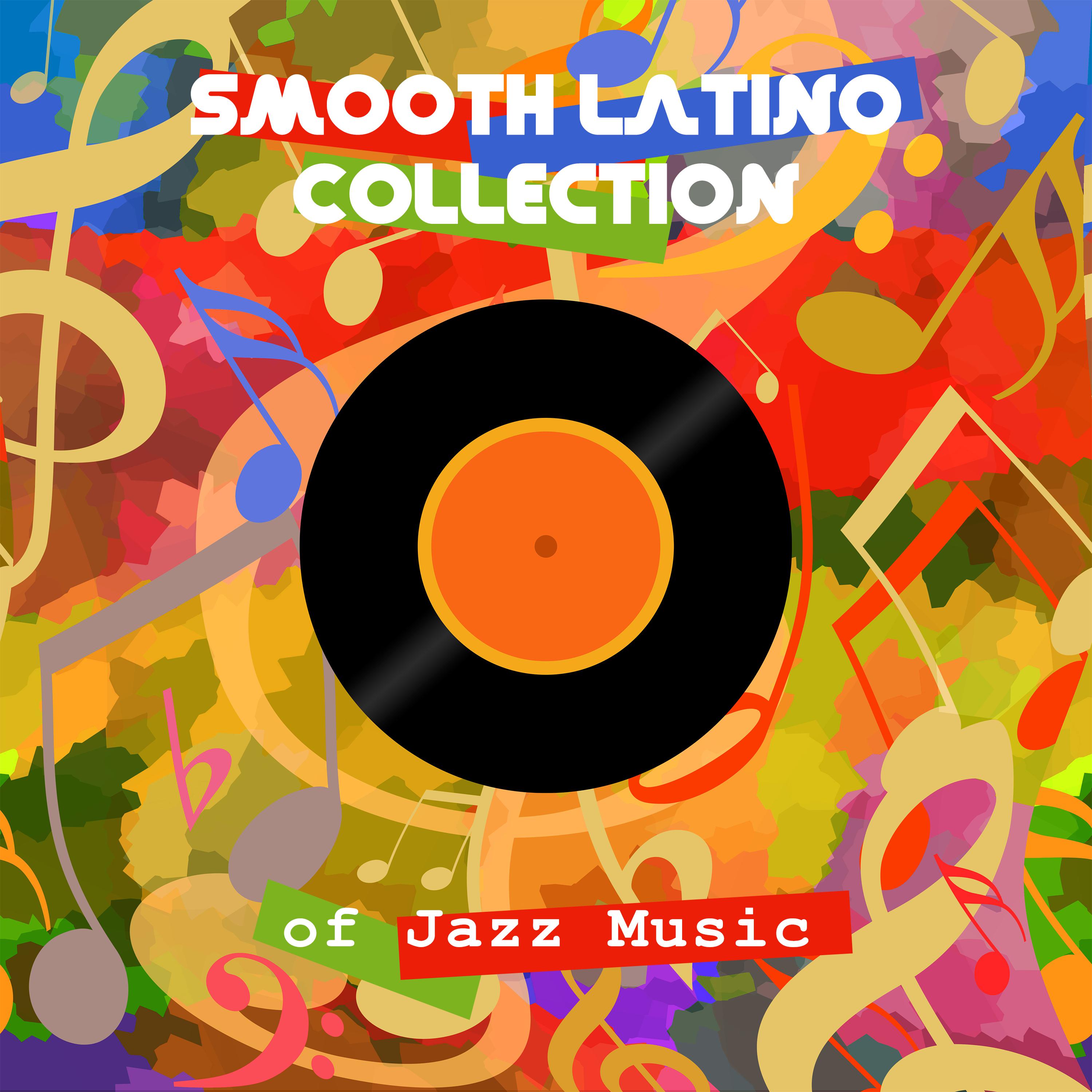 Smooth Latino Collection of Jazz Music: 15 Calm Songs in Bossa Nova Style