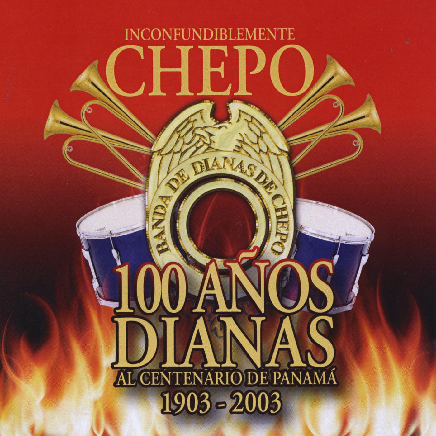 Inconfundiblemente Chepo: 100 A os Dianas al Centenario de Panama 1903  2003