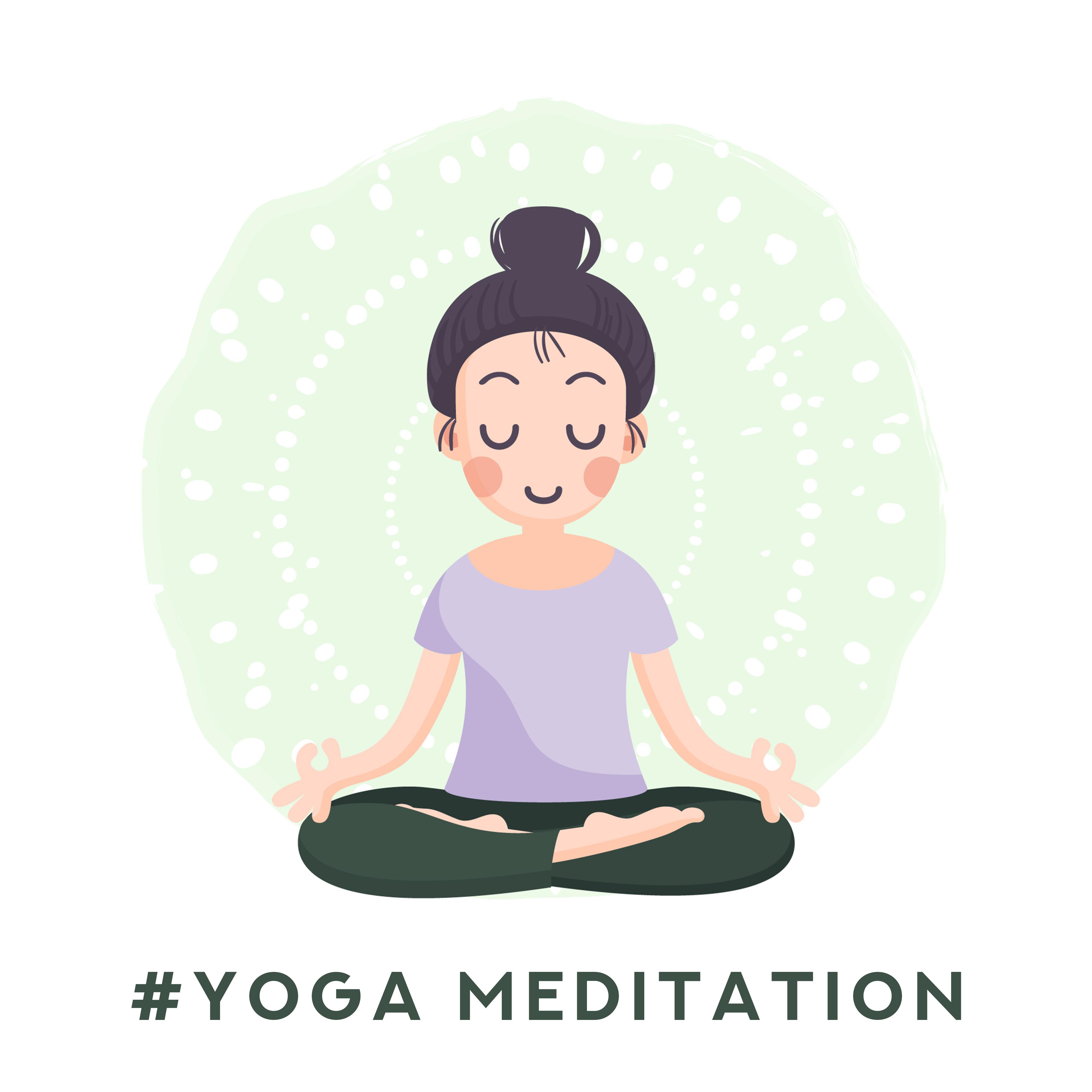 Yoga Meditation  Mantra of Zen, Yoga Practice, Mindful Music to Calm Down, Spiritual Awakening, Deep Harmony, Meditation Music Zone, Lounge, Zen