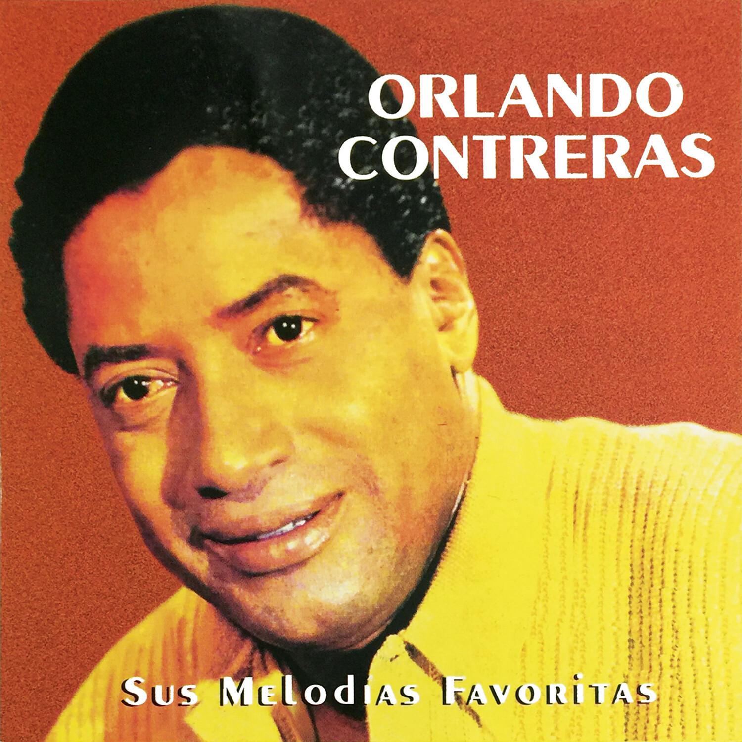 Orlando Contreras: Sus Melodias Favoritas