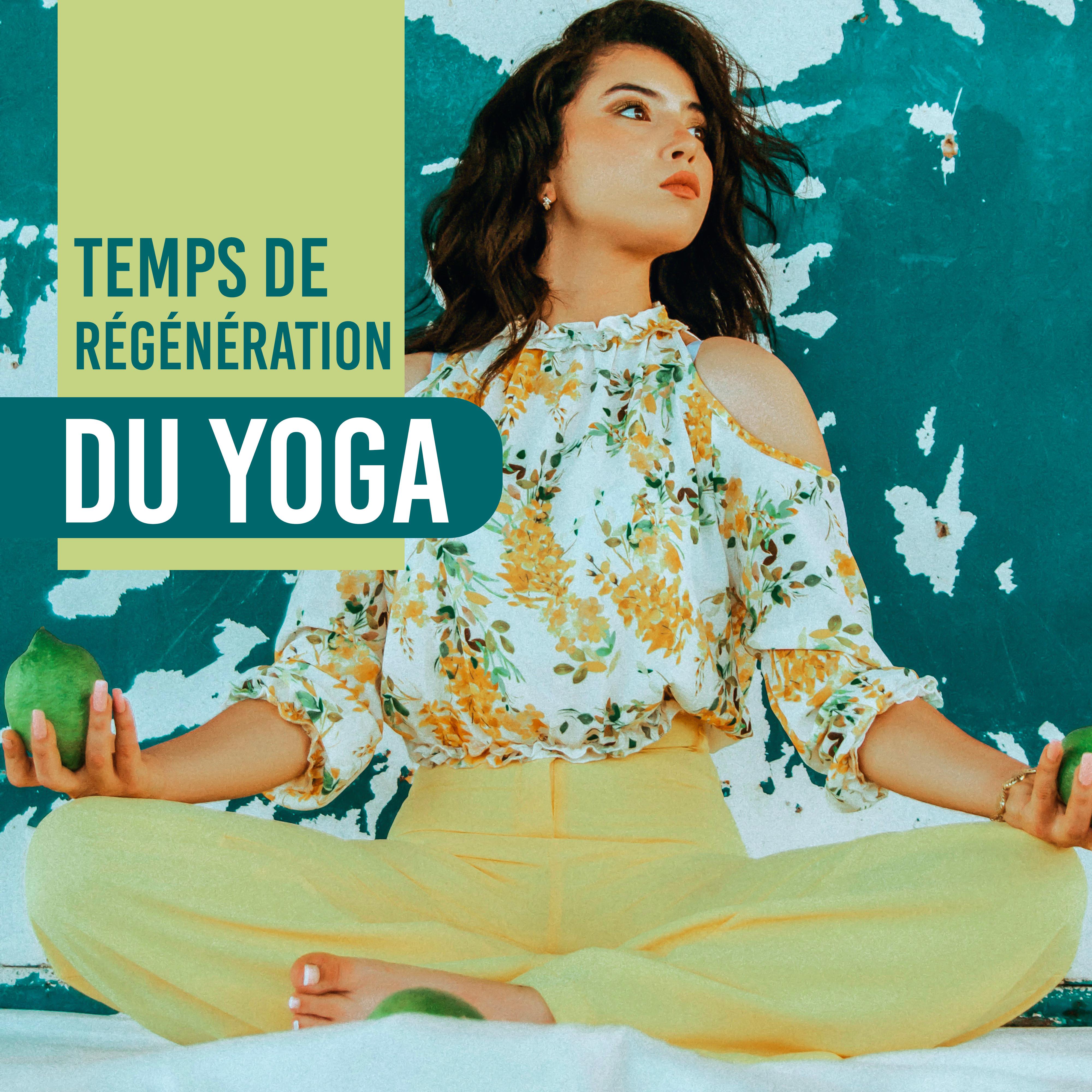 Temps de Re ge ne ration du Yoga  Meilleure Musique New Age 2019 Pour la Me ditation et la Relaxation