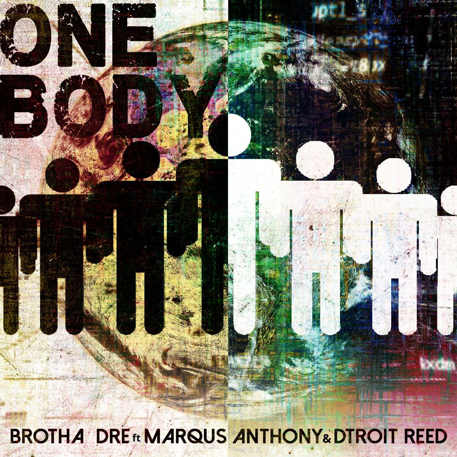 One Body (feat. Marqus Anthony & Dtroit Reed)