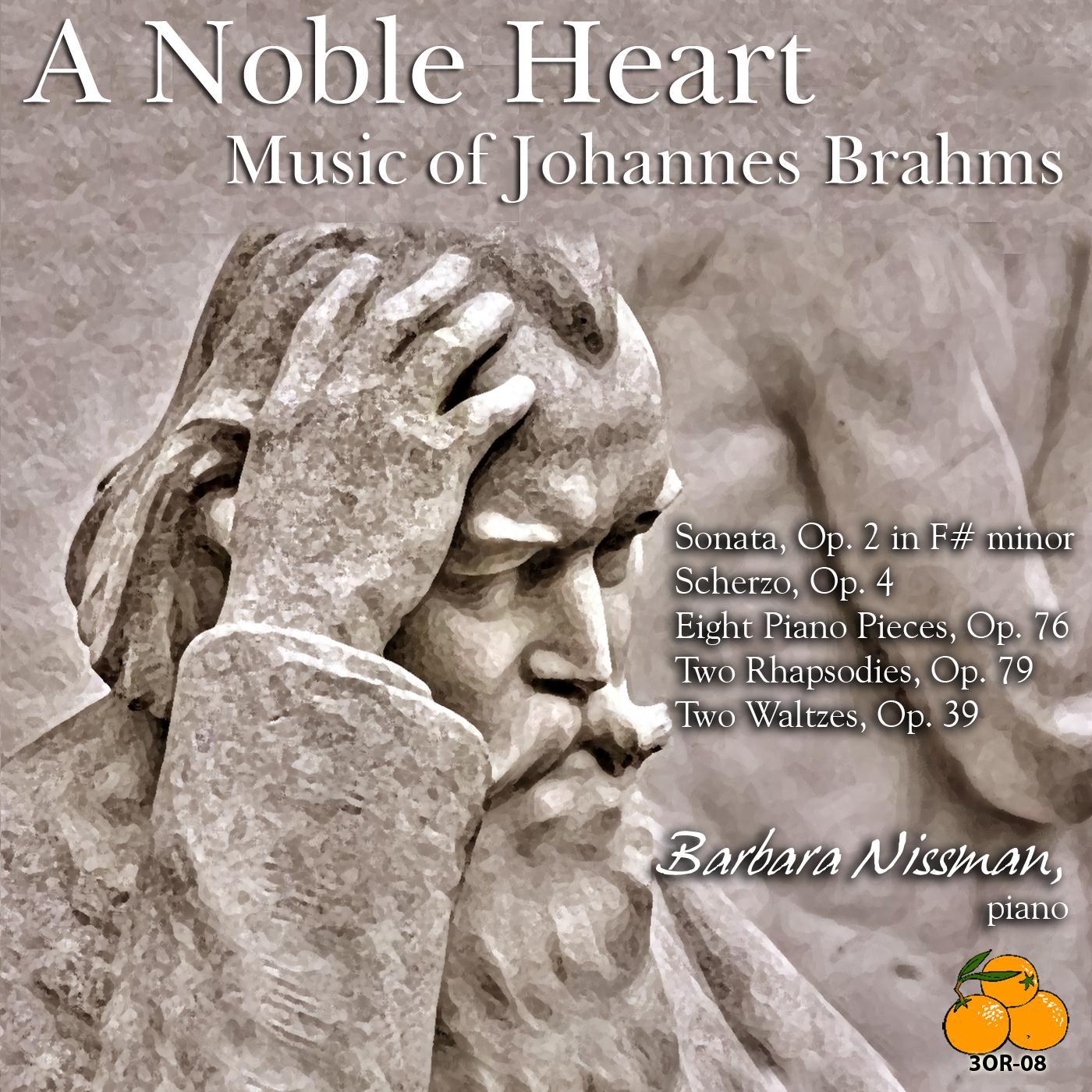 A Noble Heart: Music of Johannes Brahms