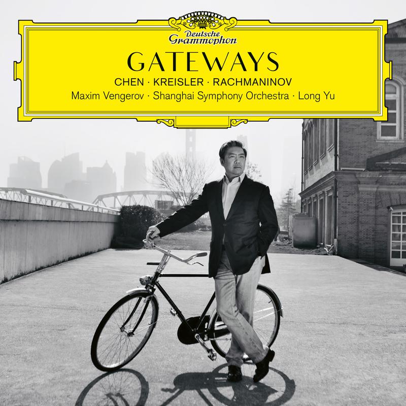 Gateways. Chen  Kreisler  Rachmaninov