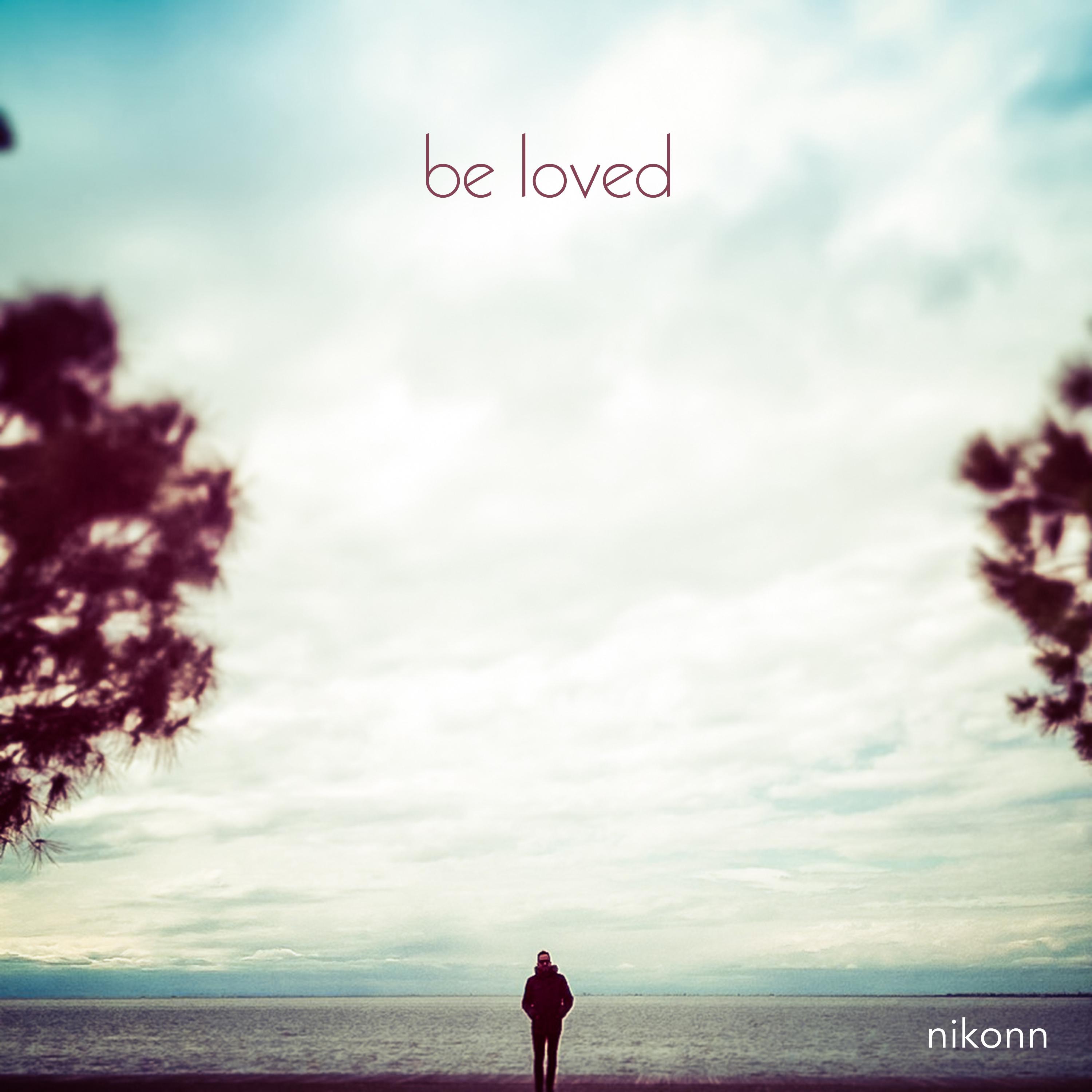 Be Loved