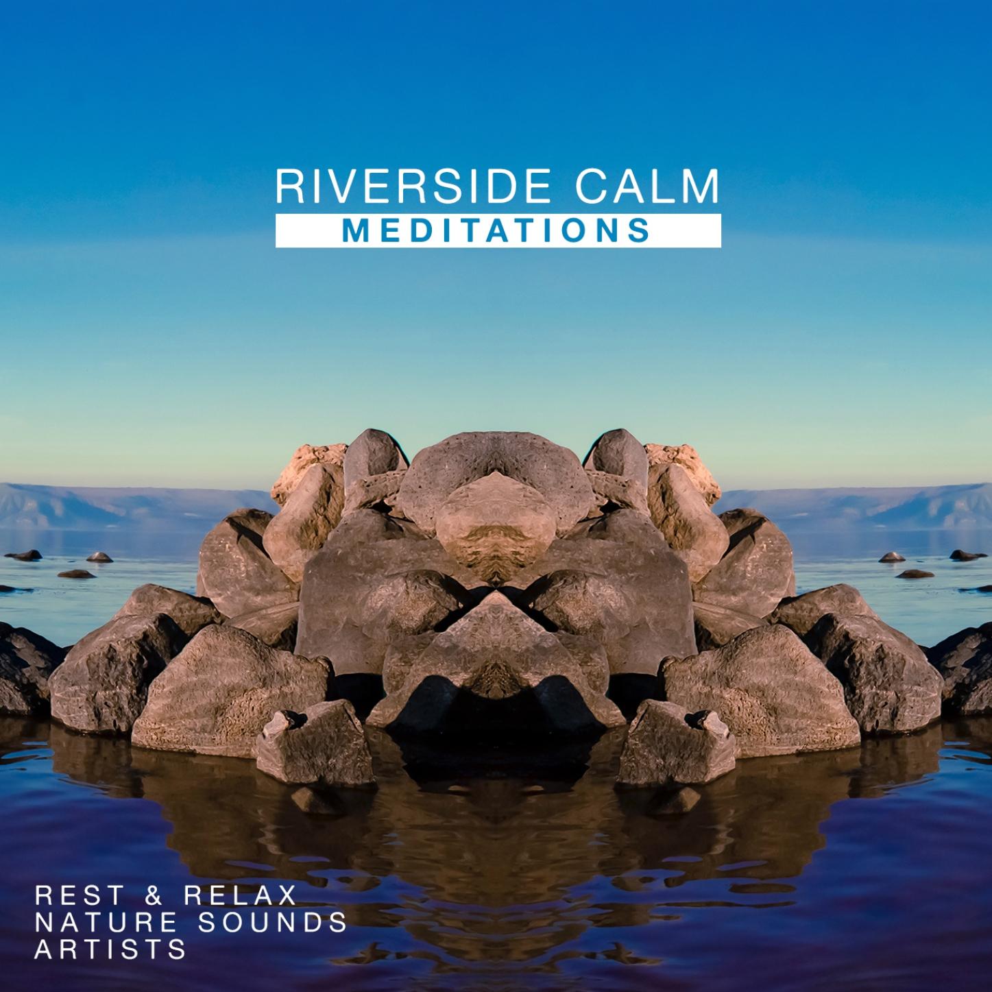 Riverside Calm Meditations