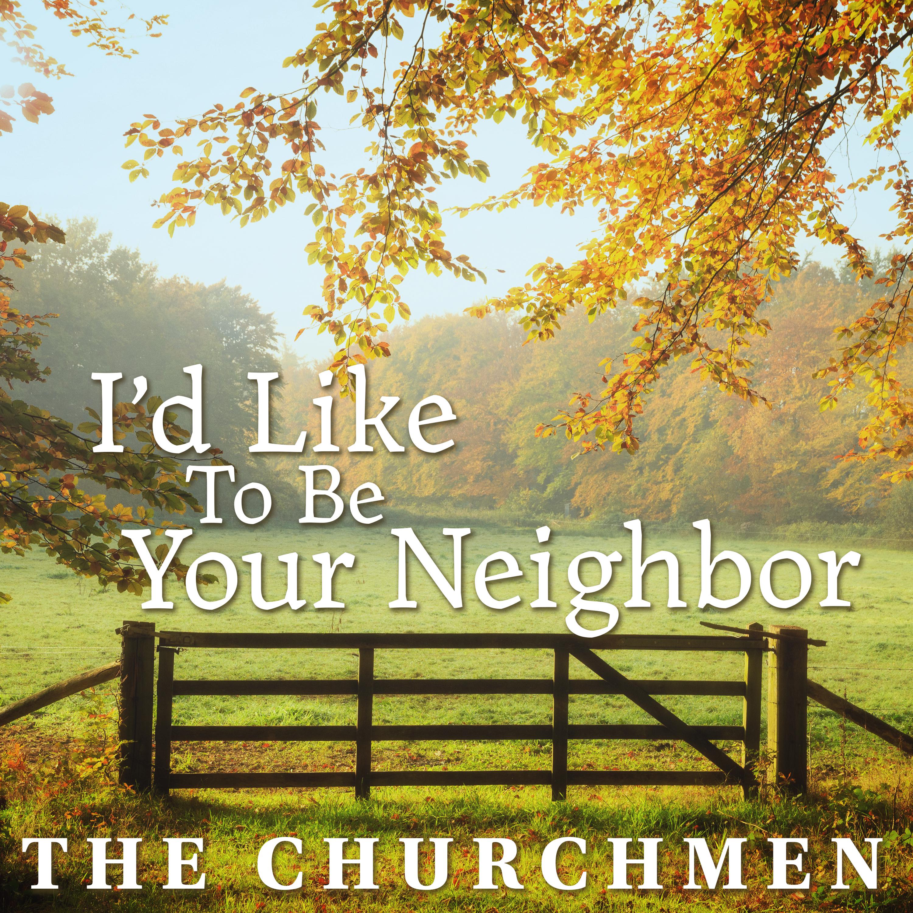 I'd Like To Be Your Neighbor