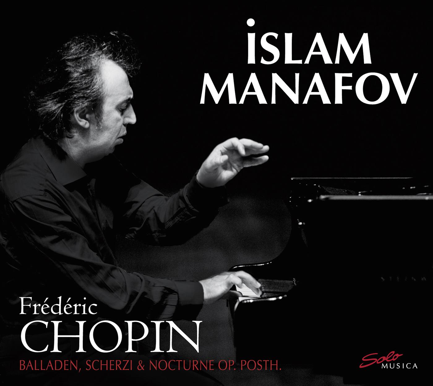 CHOPIN, F.: Ballades Nos. 1-4 / Scherzi Nos. 1-4 / Nocturne No. 20 (Manafov)