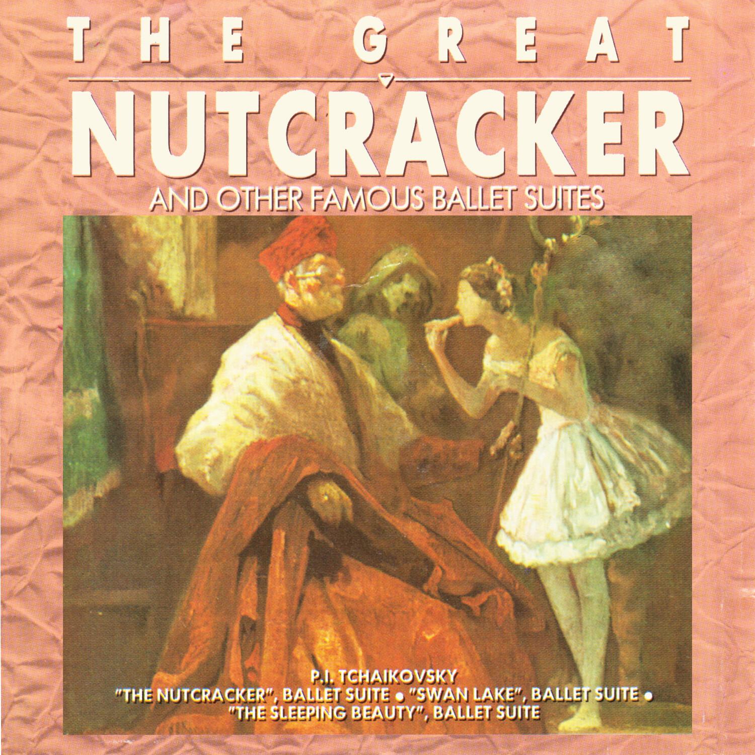 The Great Nutcracker and Other Famous Ballet Suites
