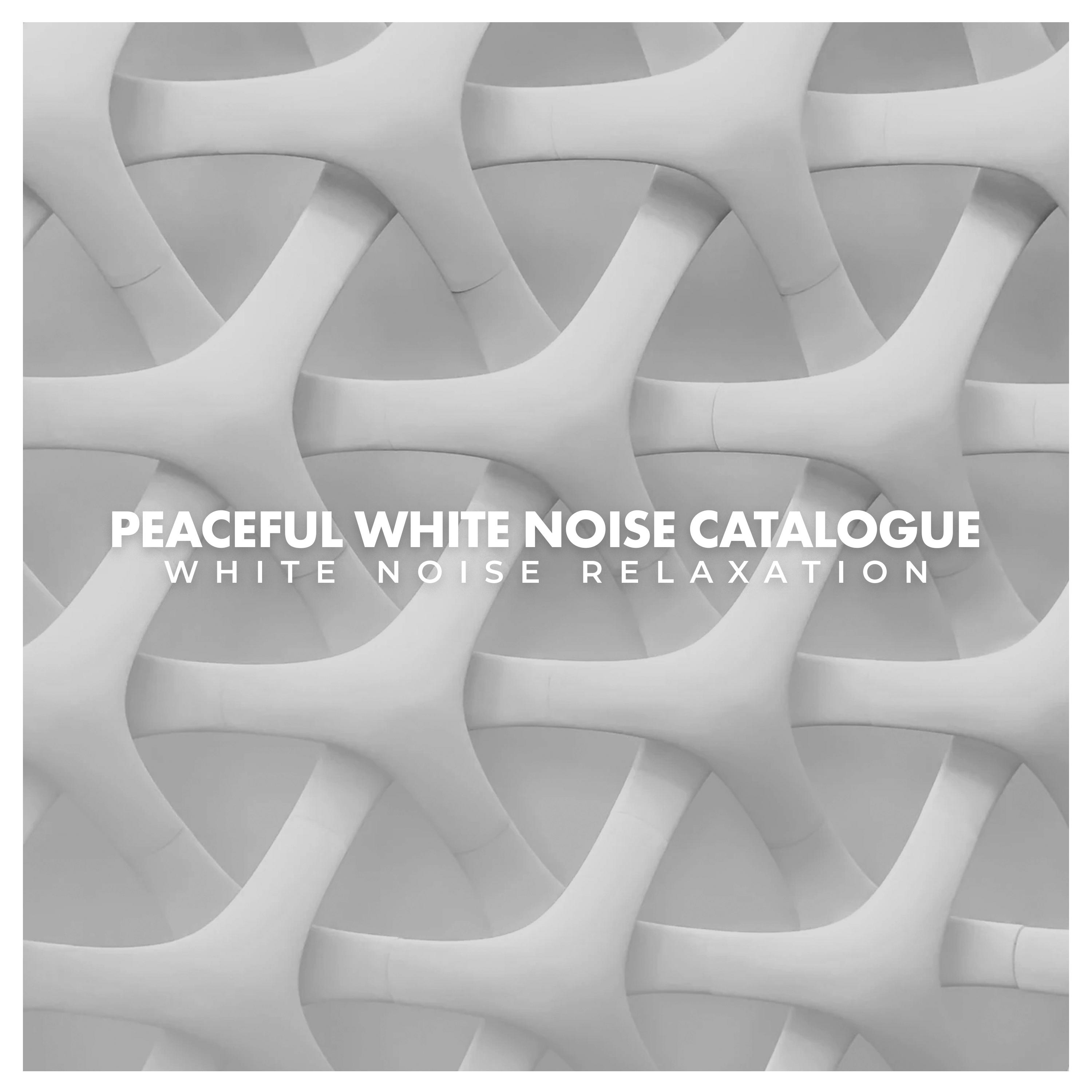 Peaceful White Noise Catalogue