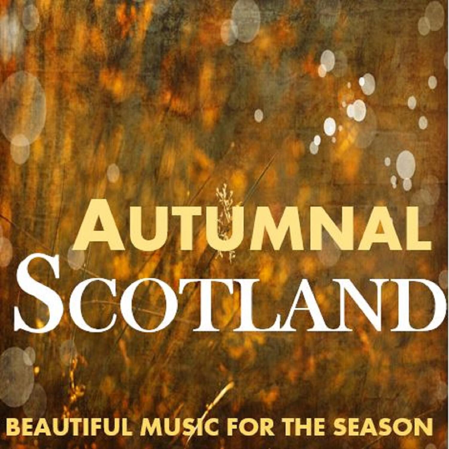 Autumnal Scotland: Beautfiul Music for the Season