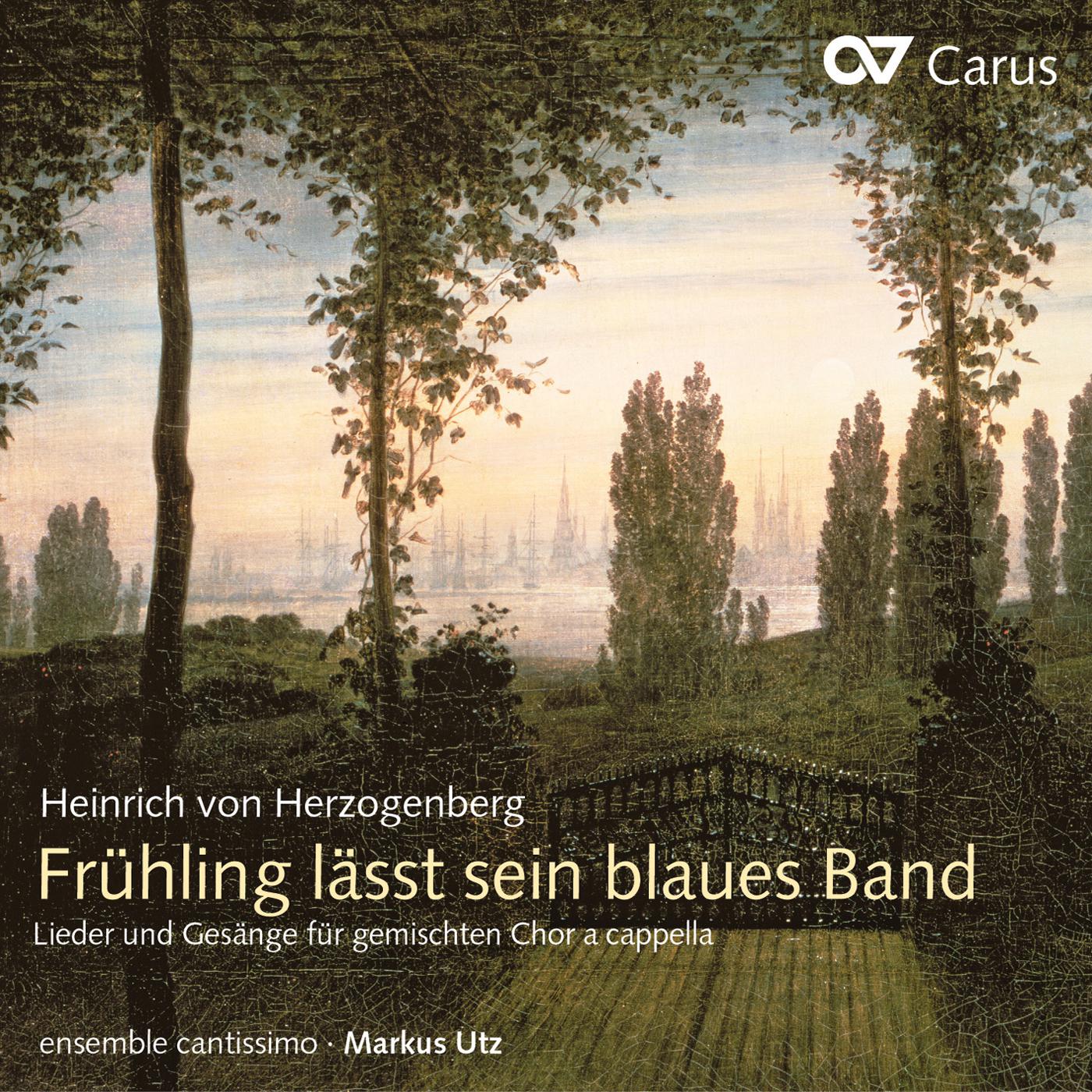 Herzogenberg, H.: Frü hling l sst sein blaues Band Weltliche Chormusik, Vol. 2