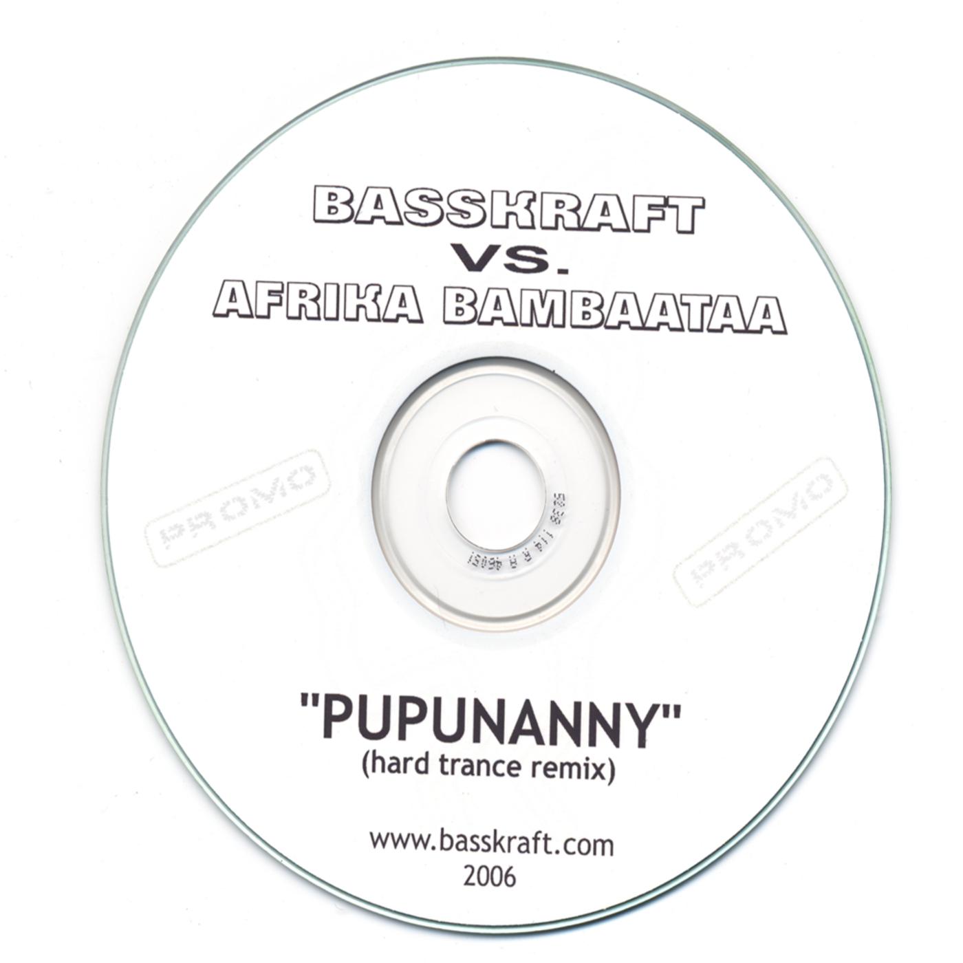 Basskraft Vs. Afrika Bambaataa - Pupunanny