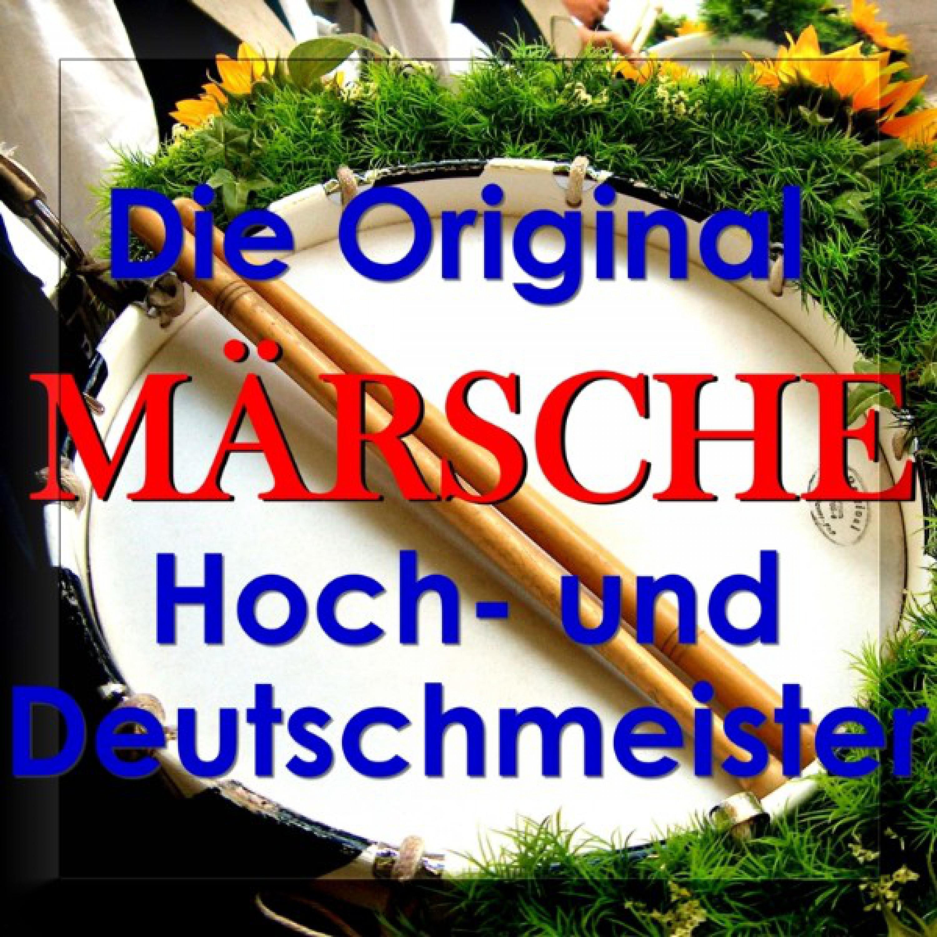 Das Original Hoch Deutschmeister Wunschkonzert  Die Sch nsten M rsche Cd1  Marches